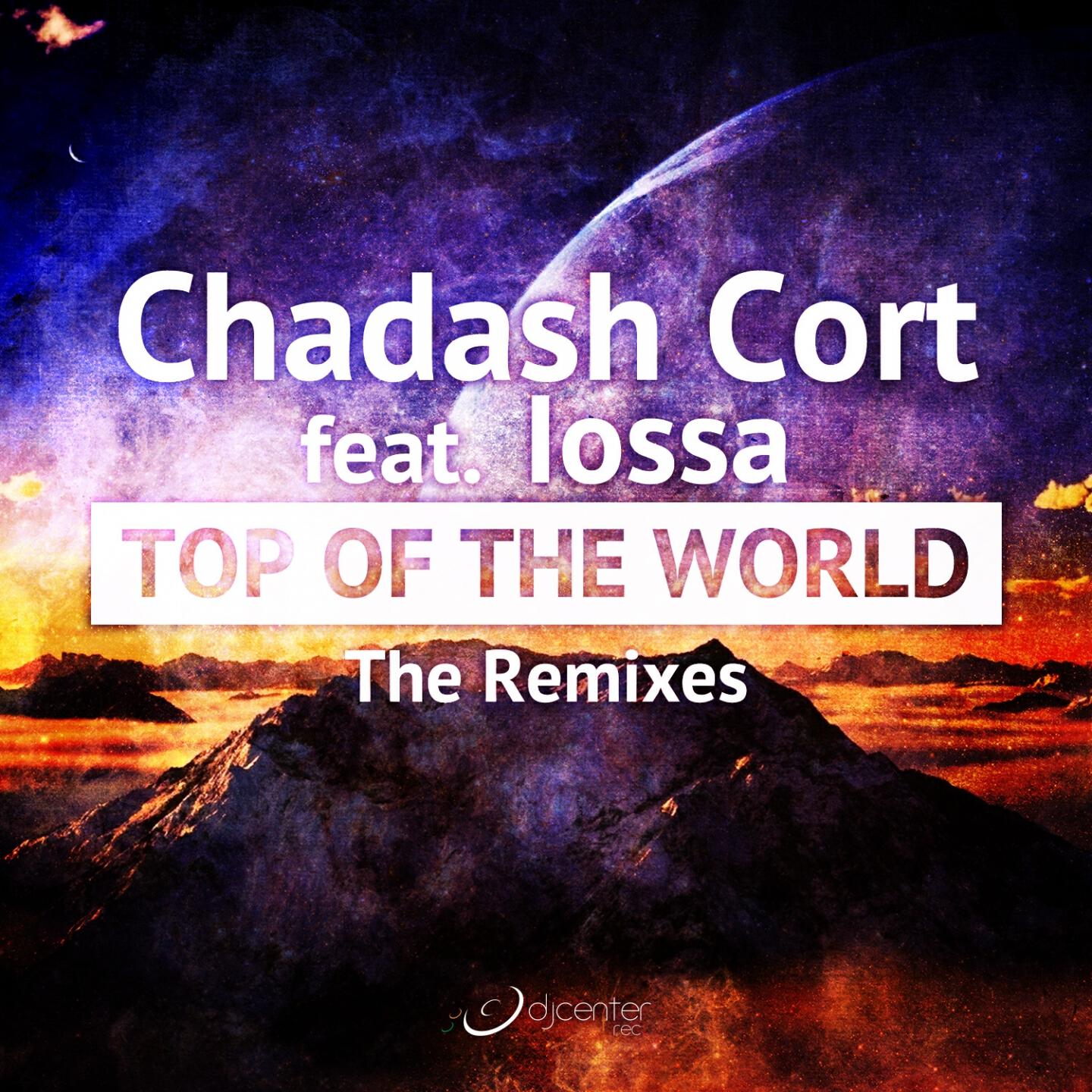 Chadash Cort - Top of the World (Didimek Remix)