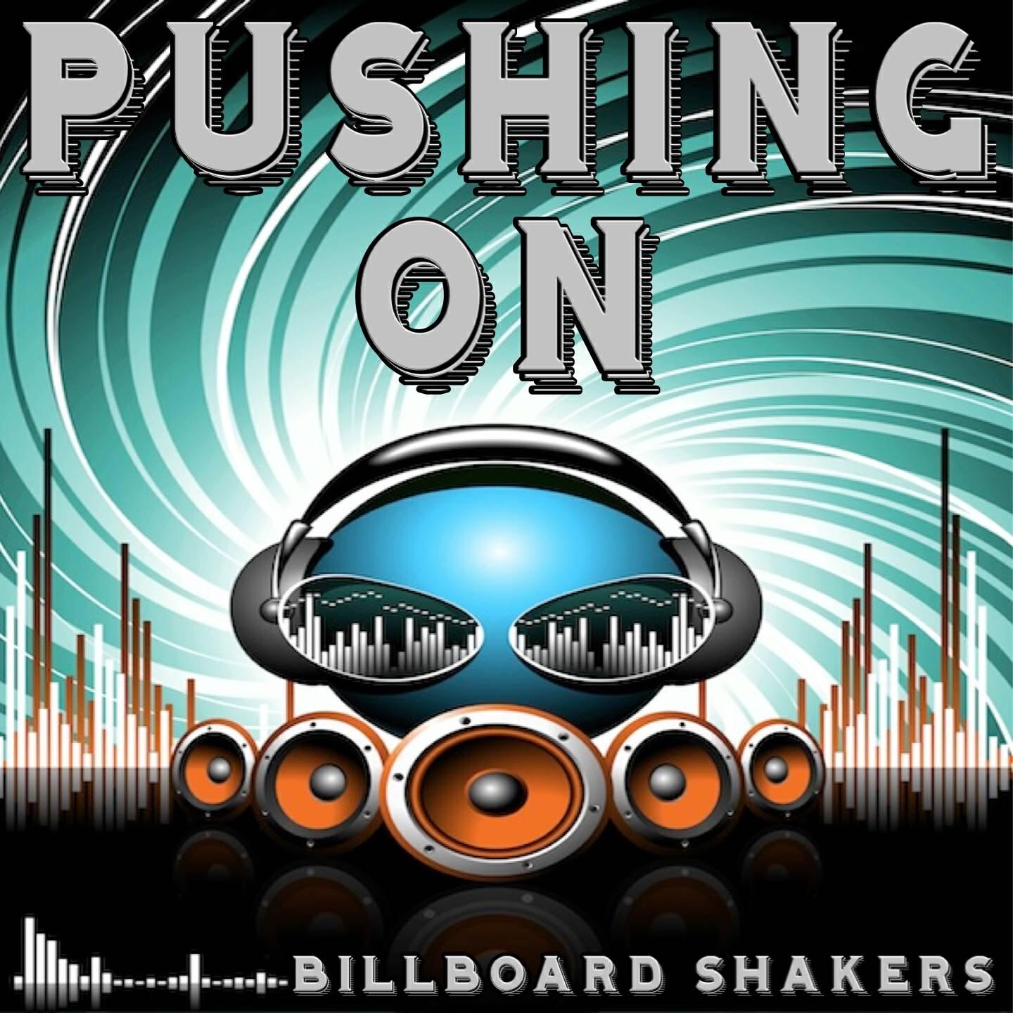Billboard Shakers - Pushing On