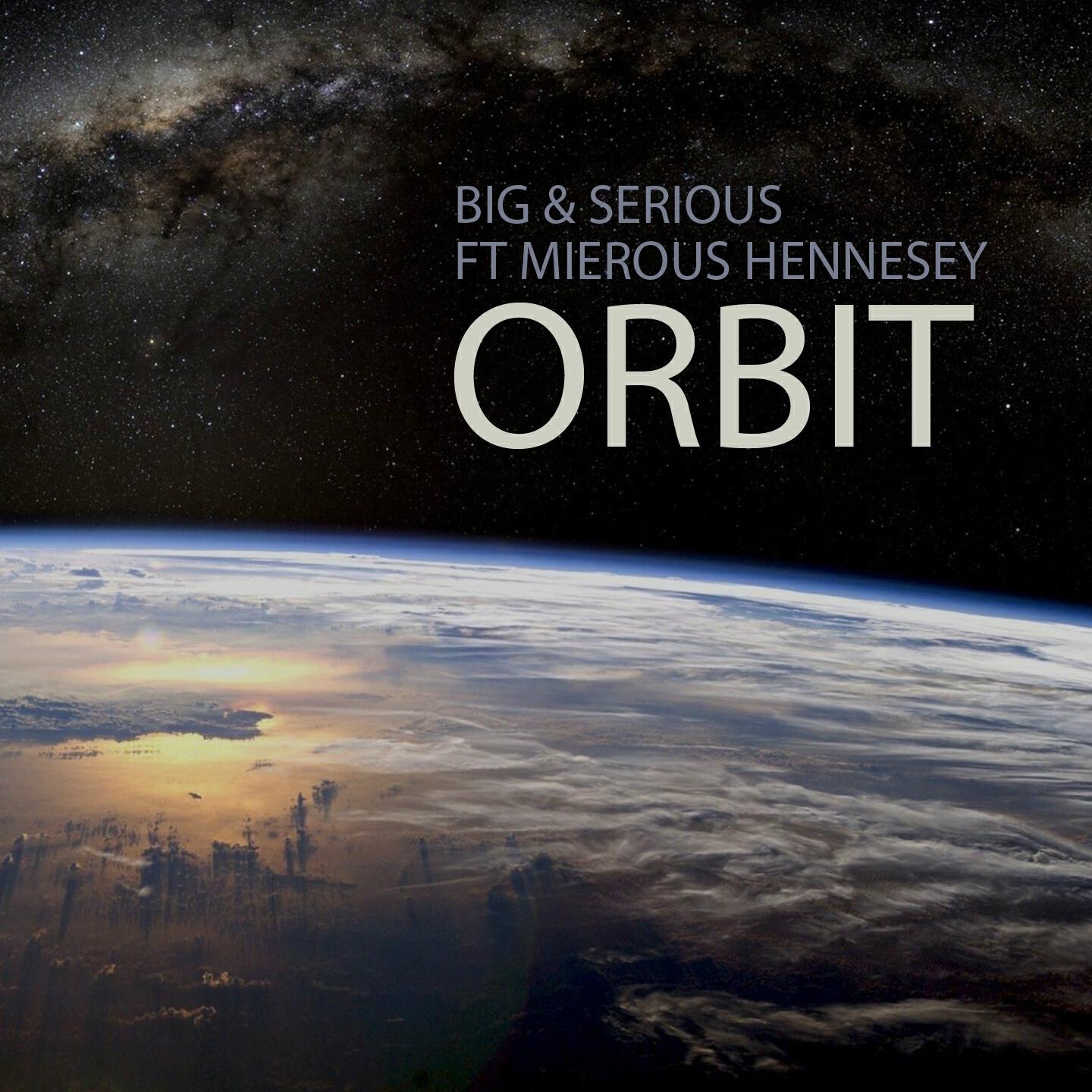 Big & Serious - Orbit (Jeremy Sylvester Raw Dub)