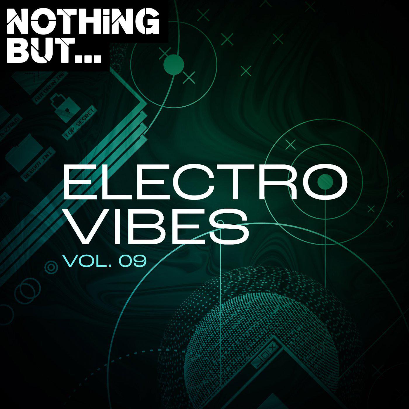 Постер альбома Nothing But... Electro Vibes, Vol. 09
