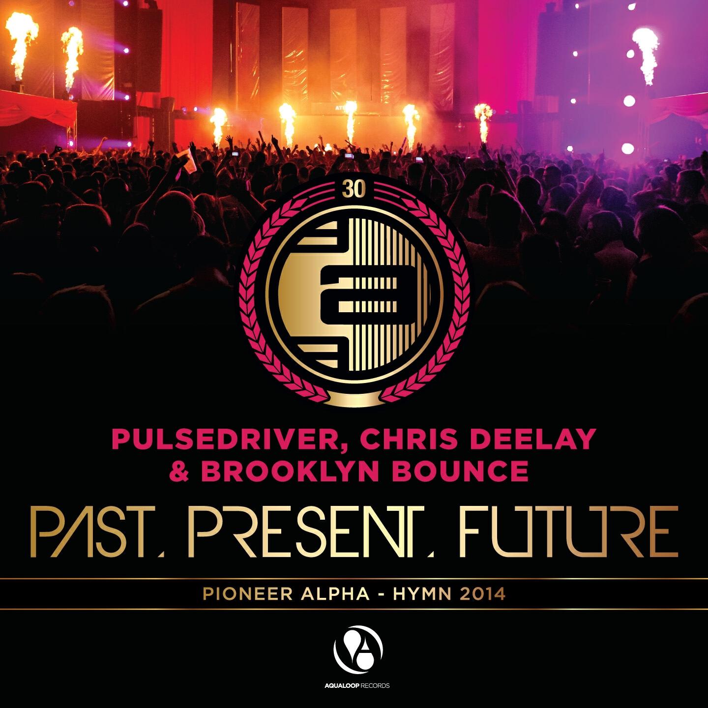 Pulsedriver - Past, Present, Future (Festival Mix)