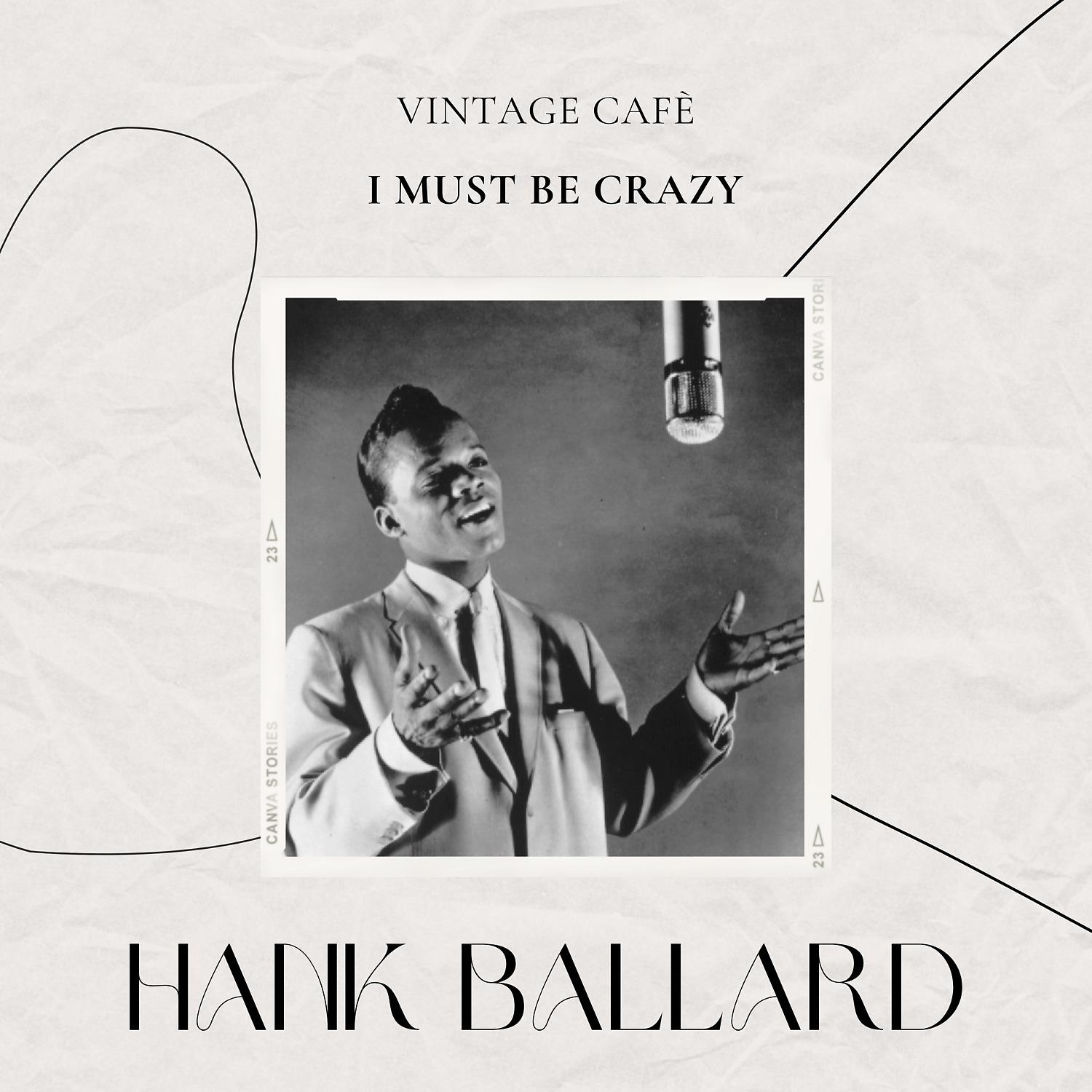 Постер альбома Vintage Cafè: I Must Be Crazy