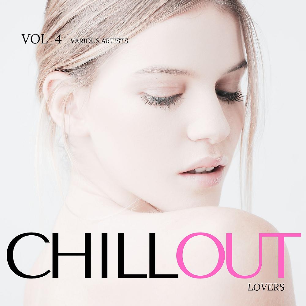 Постер альбома Chill Out Lovers, Vol. 4