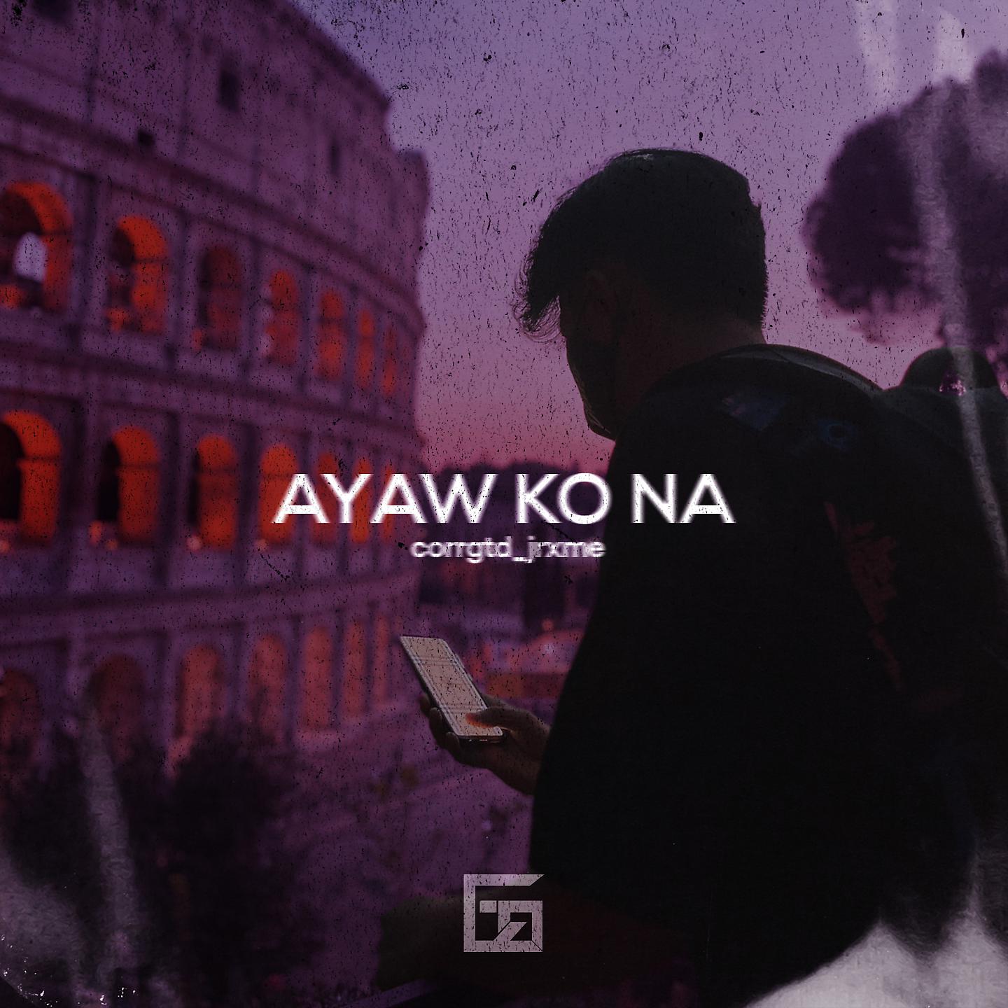 Постер альбома Ayaw Ko Na