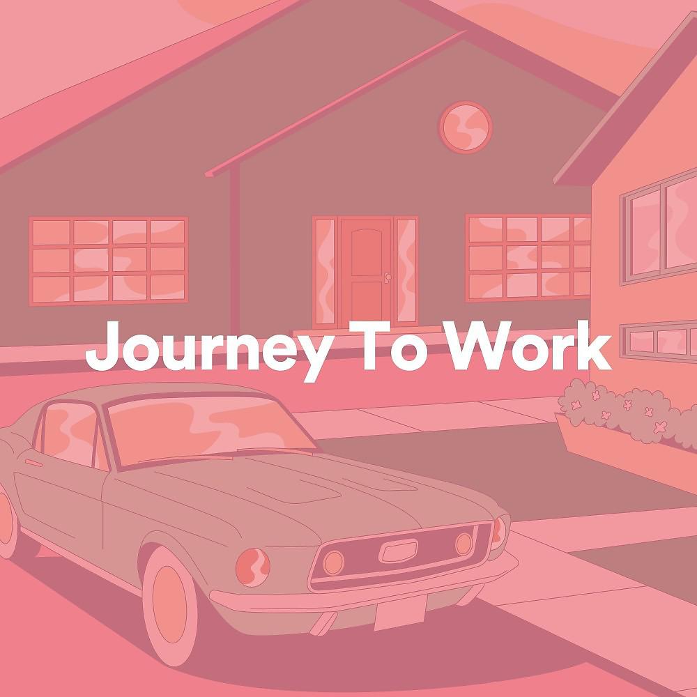 Постер альбома Journey to Work