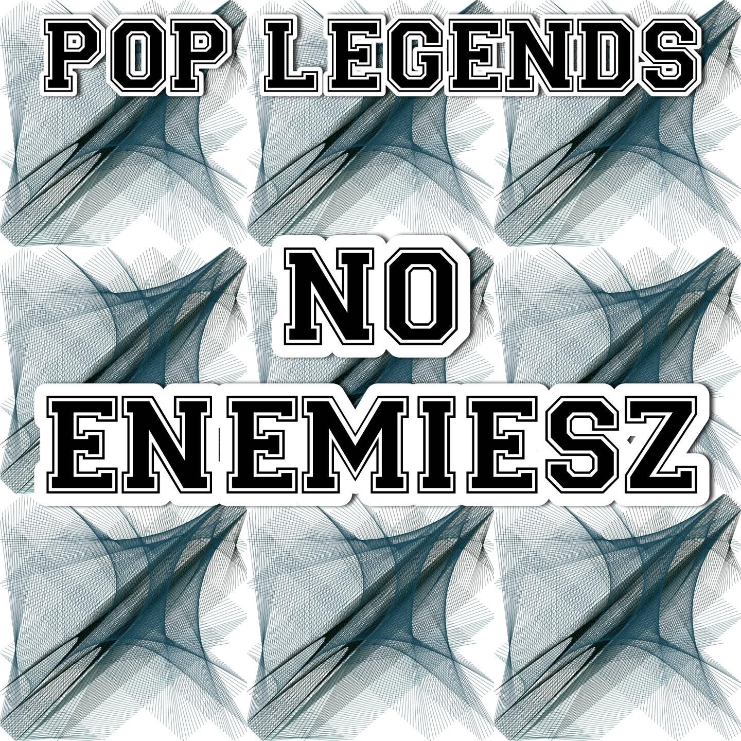 Pop Legends - No Enemiesz (Karaoke Version) [Originally Performed By Kiesza]