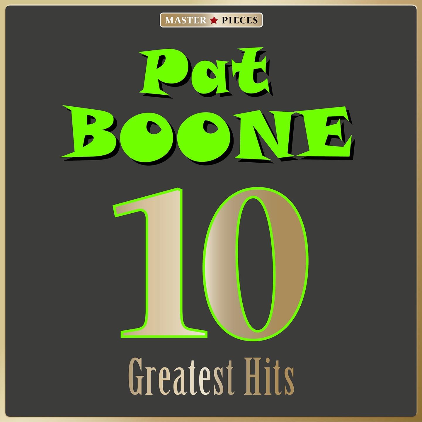Постер альбома Masterpieces Presents Pat Boone: 10 Greatest Hits