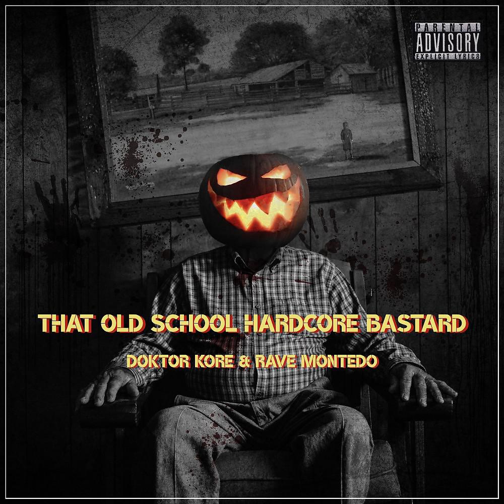 Постер альбома That Old School Hardcore Bastard