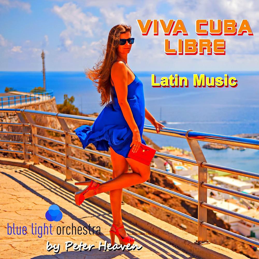 Постер альбома Viva Cuba Libre (Latin Music)