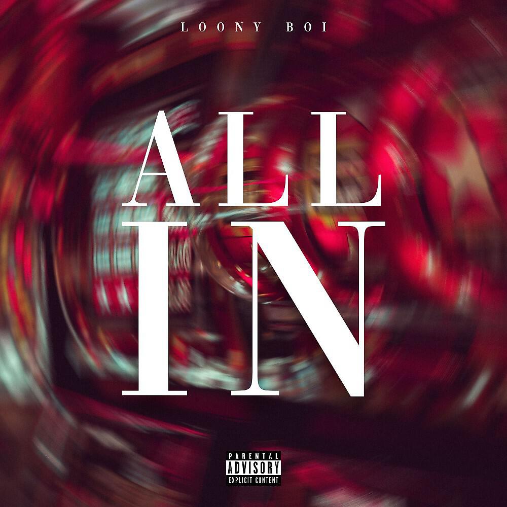Loony Boi - All in