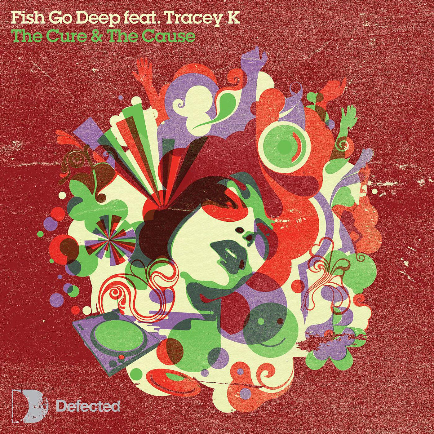 Fish Go Deep - The Cure & The Cause (Balearic Soul Remix)
