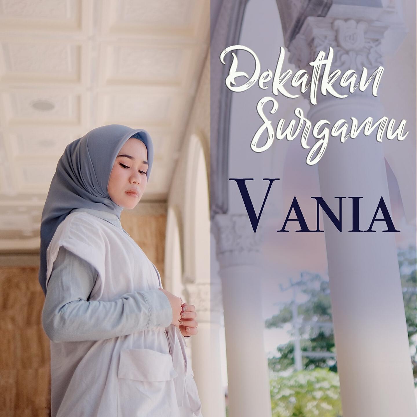 VANIA - Dekatkan SurgaMu