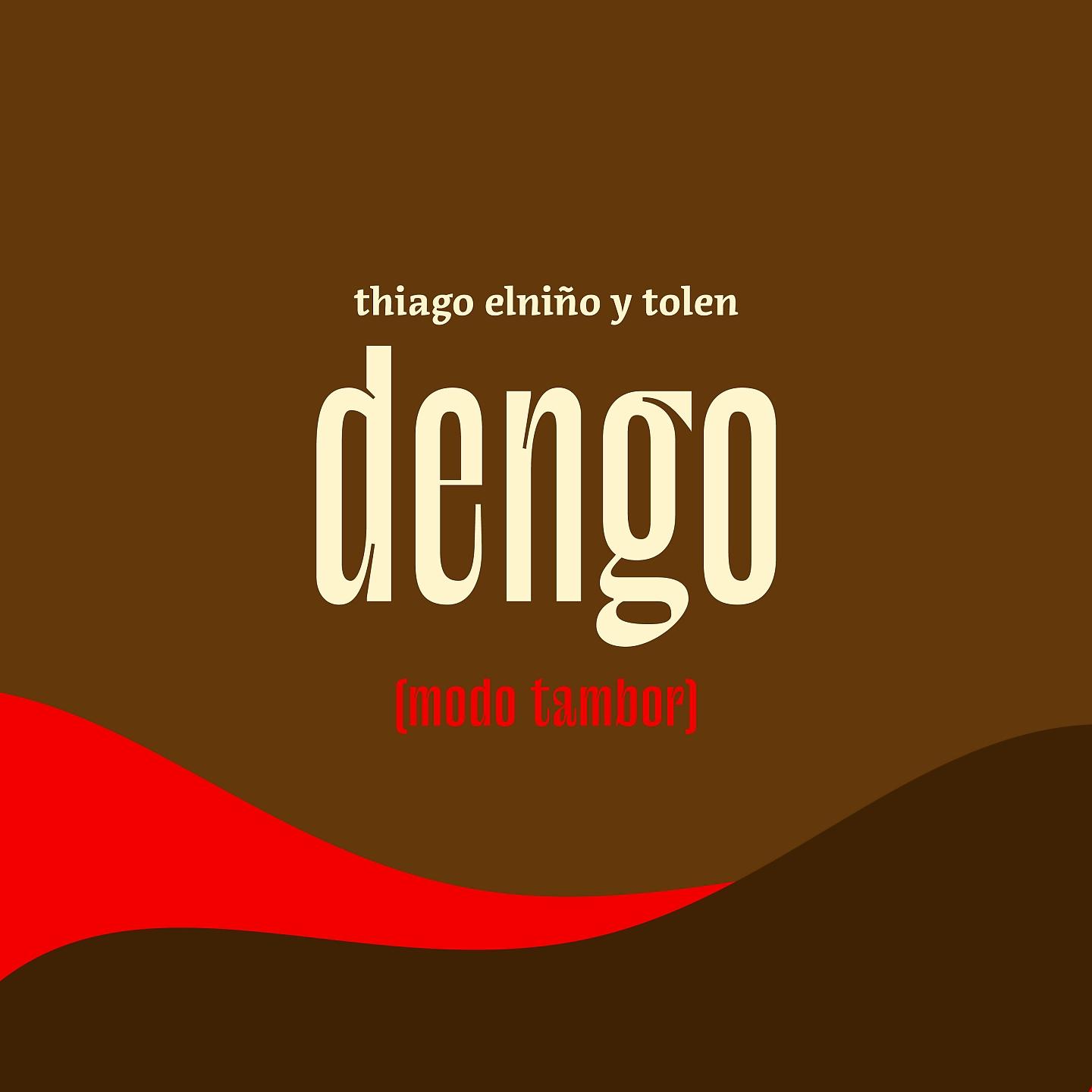 Постер альбома DENGO (MODO TAMBOR)