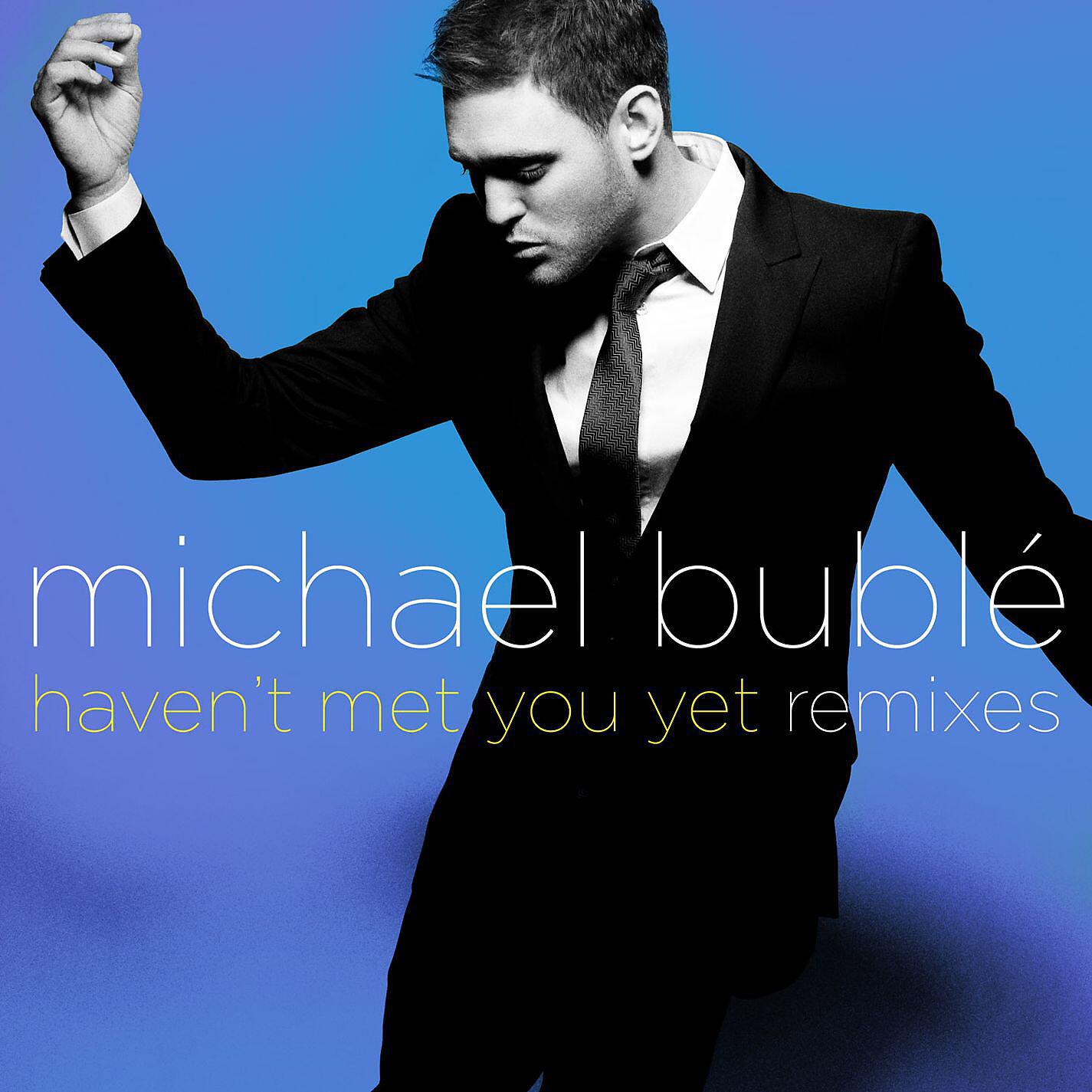 Michael Bublé - Haven't Met You Yet (Jason Nevins Radio Edit)