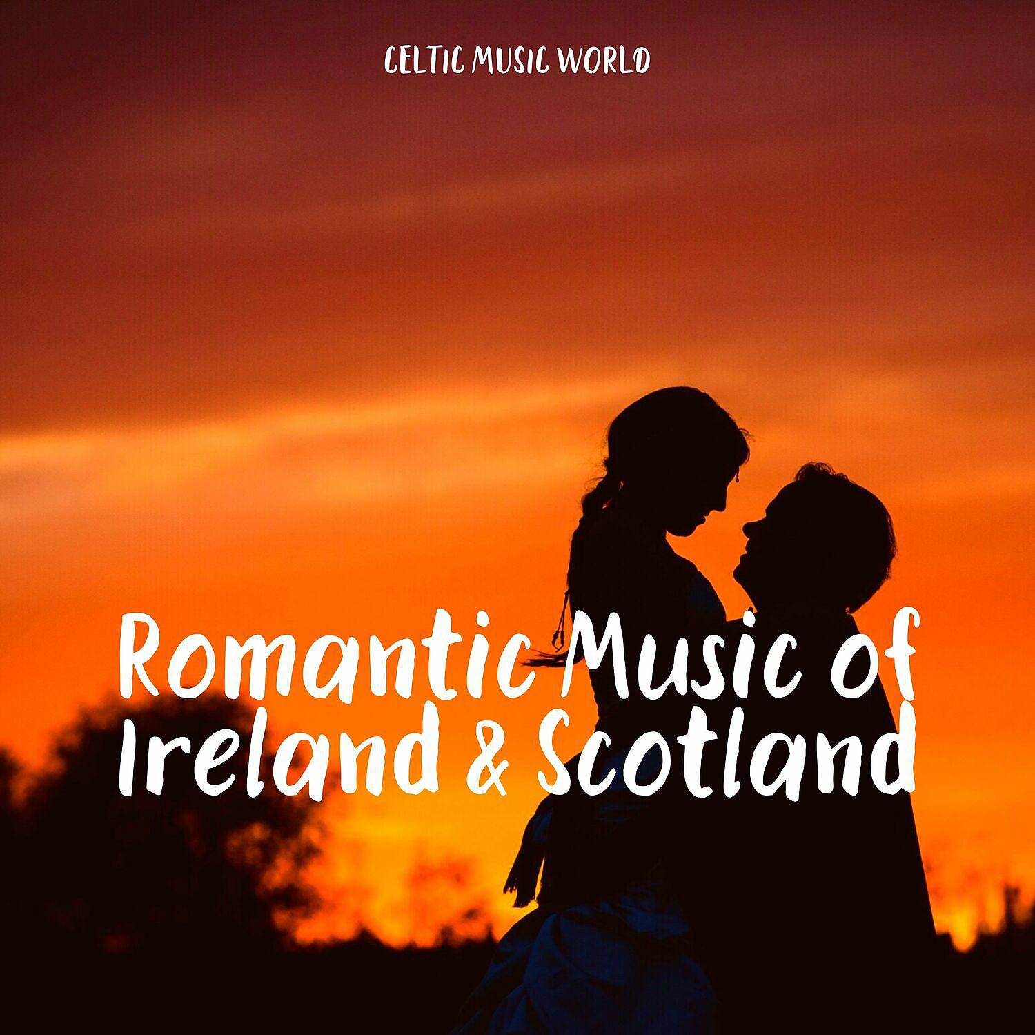 Постер альбома Romantic Music of Ireland & Scotland