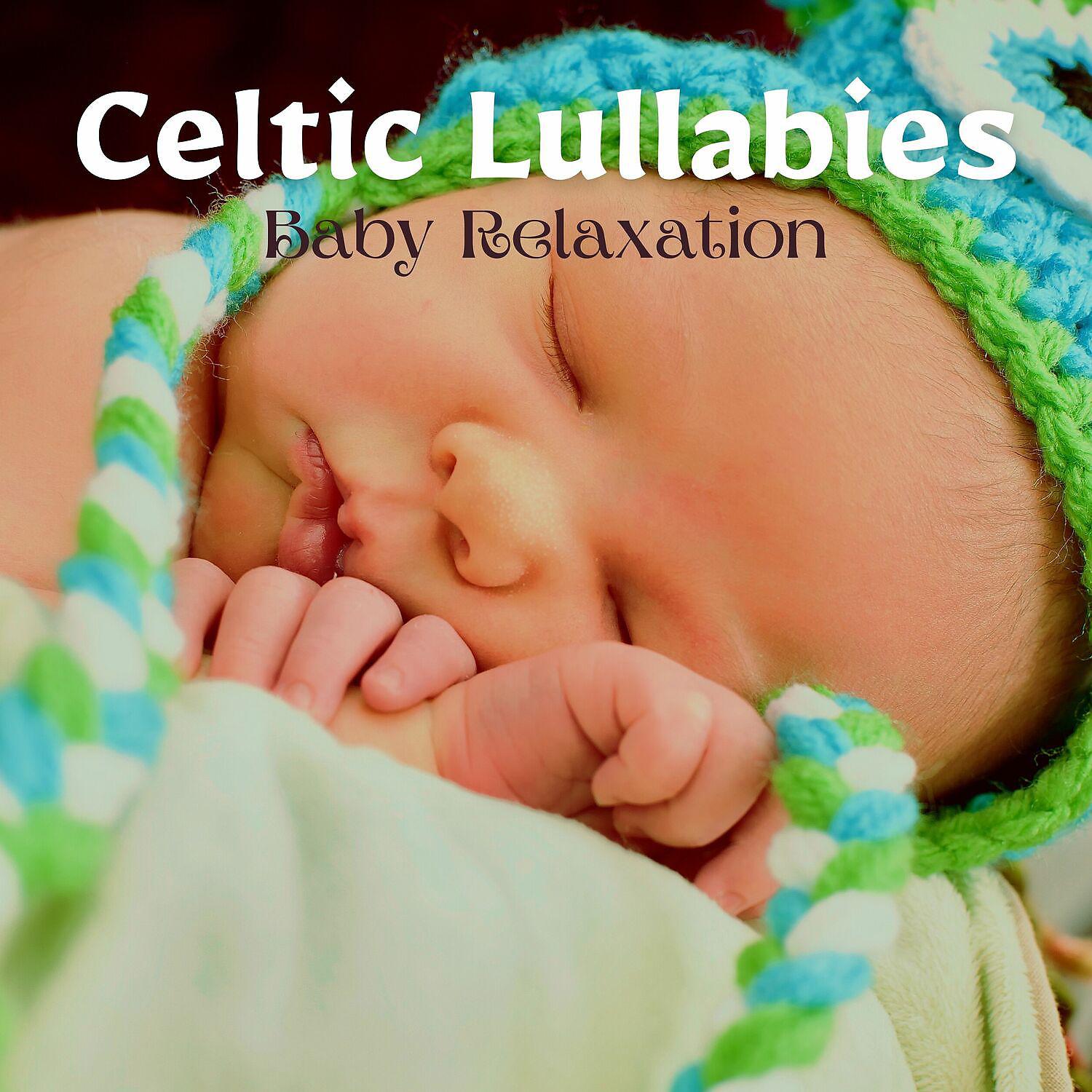 Постер альбома Celtic Lullabies for Baby Relaxation