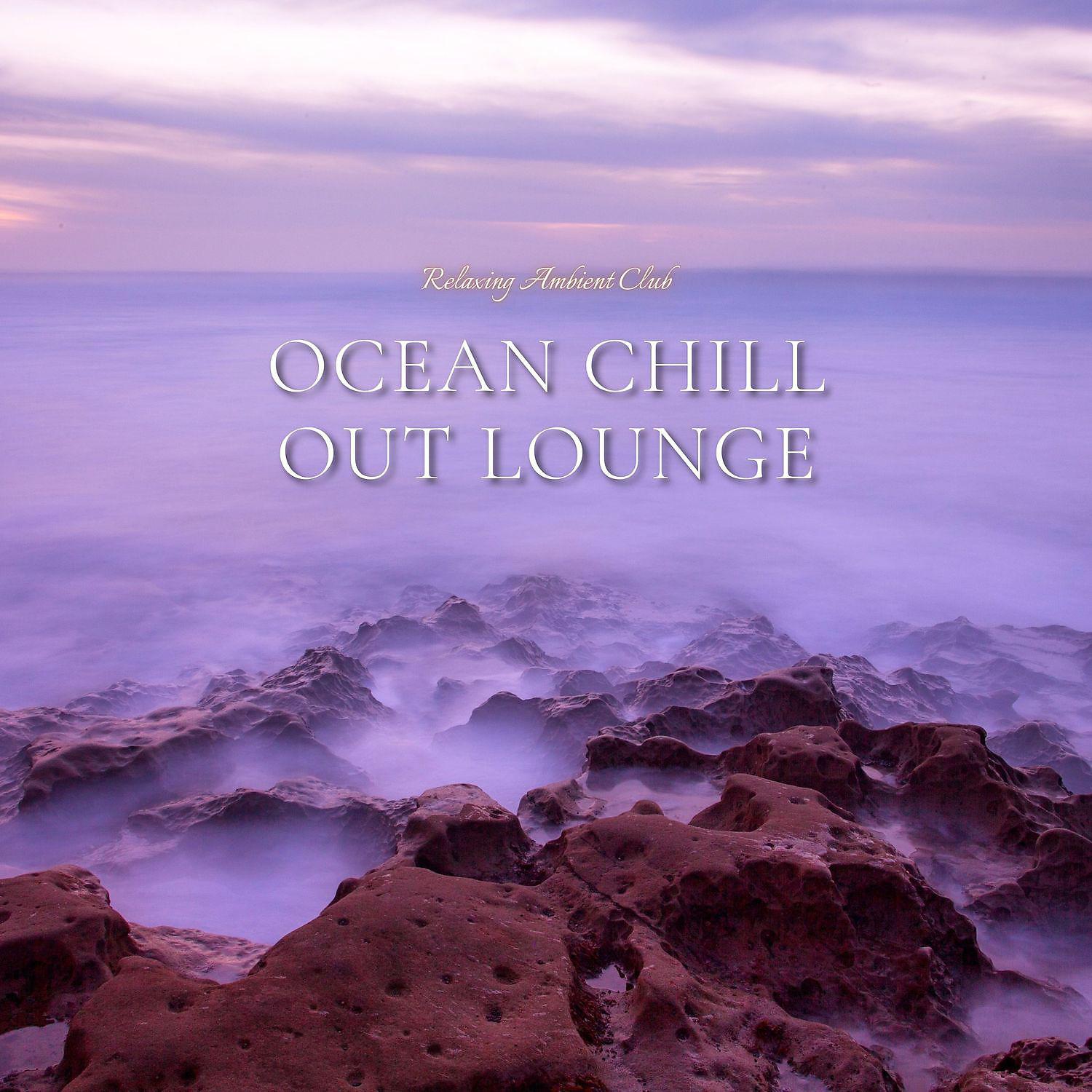 Постер альбома Ocean Chill Out Lounge