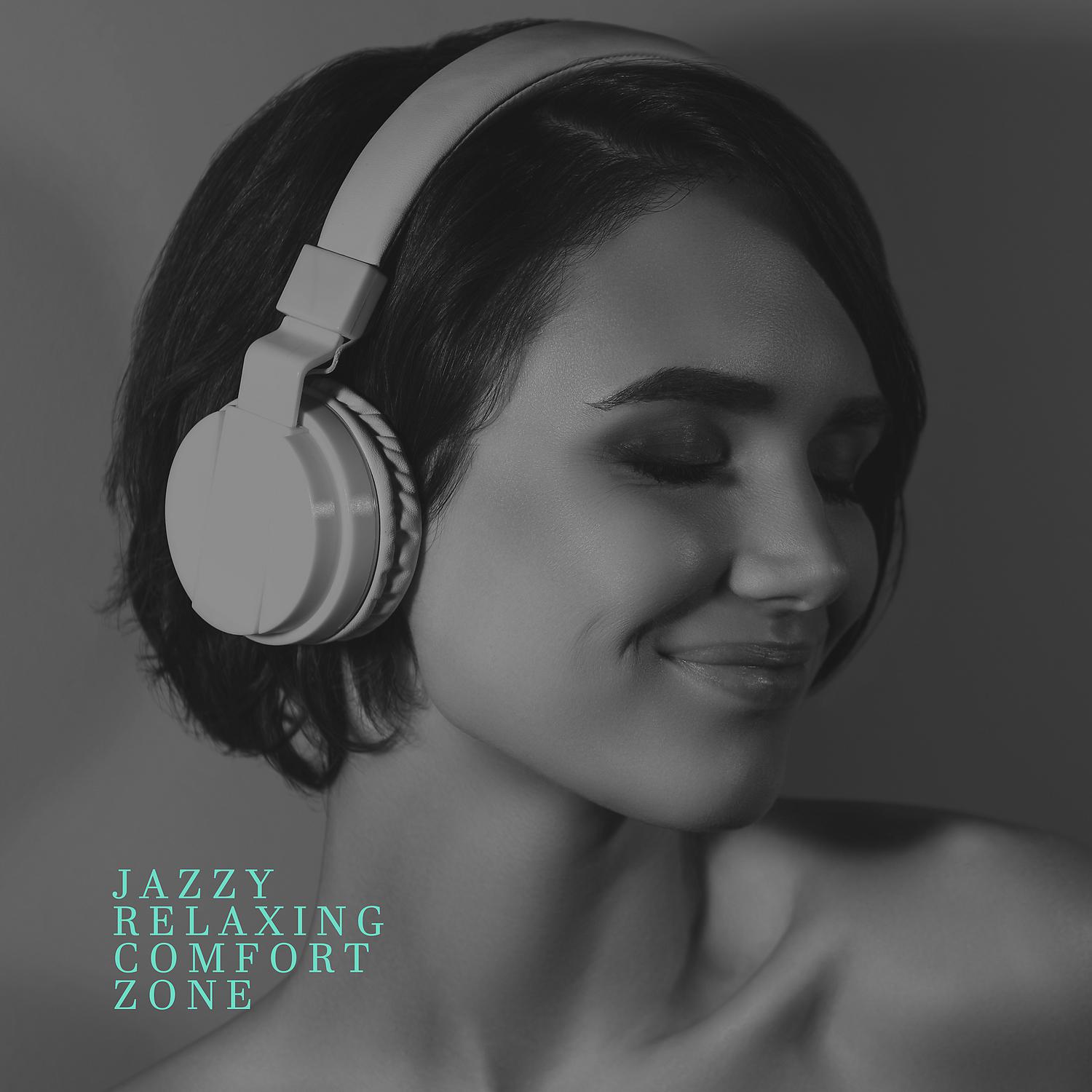 Постер альбома Jazzy Relaxing Comfort Zone: Smooth Jazz Instrumentals