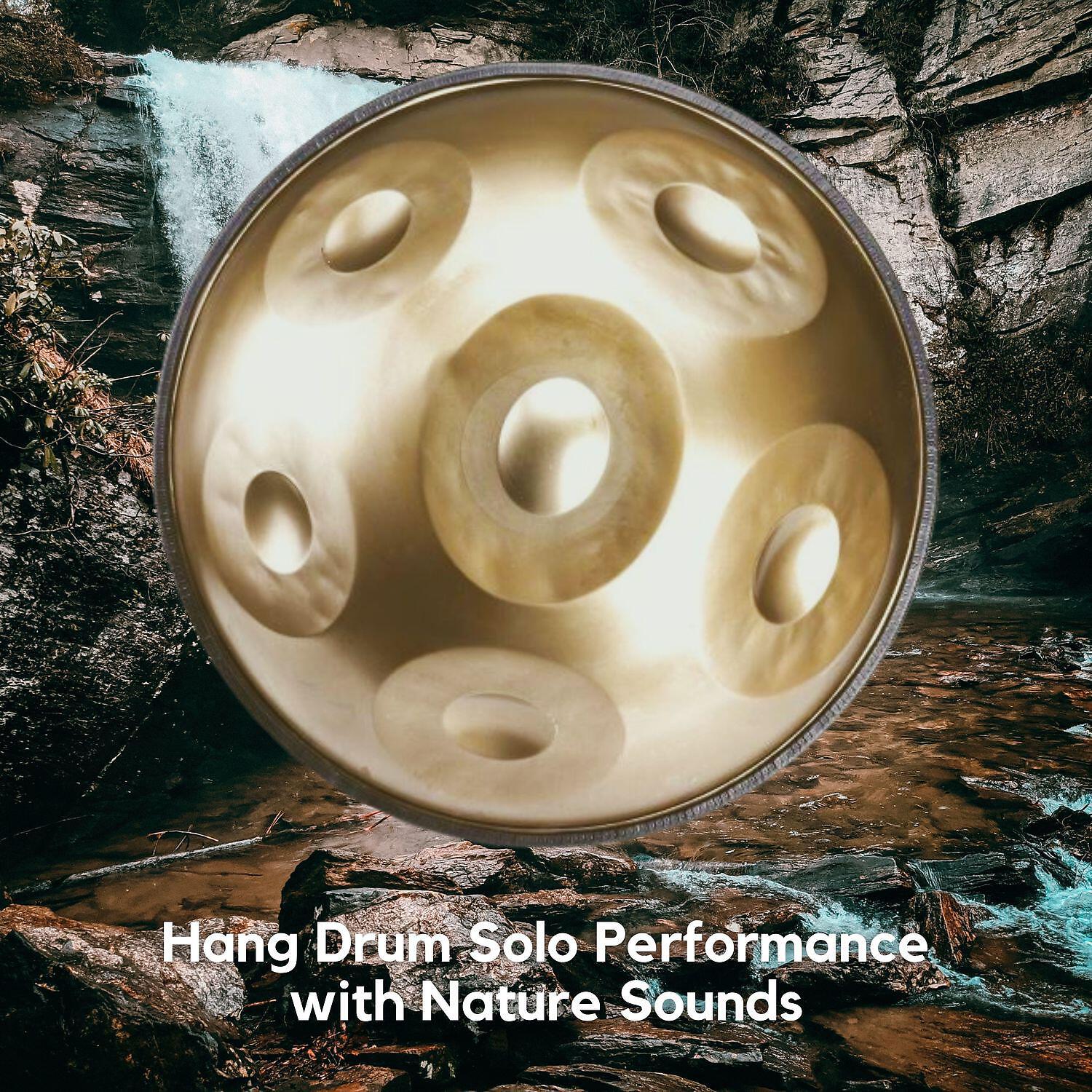 Hang Drum - Hang Drum Relaxing Beats (Chill Drums with Nature Sounds)