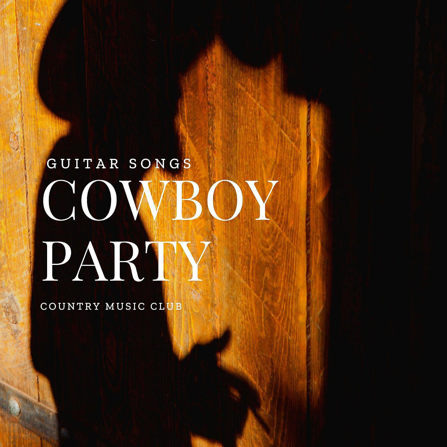 Постер альбома Cowboy Party with Guitar Songs