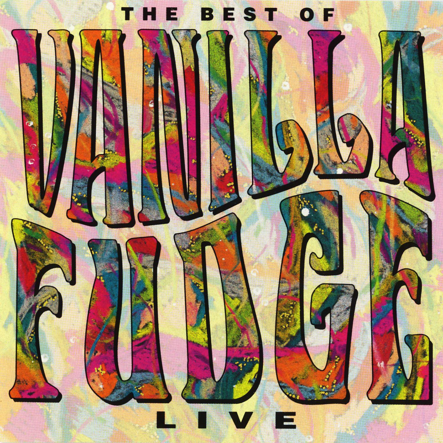 Постер альбома Live: The Best Of Vanilla Fudge