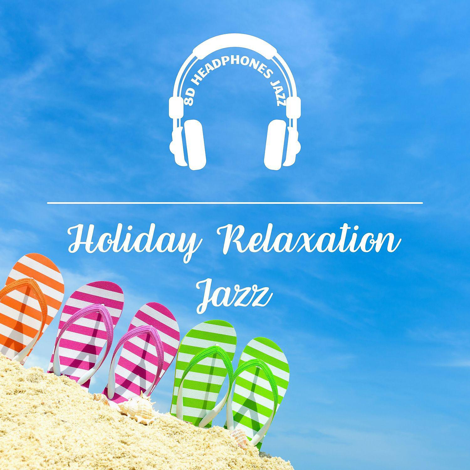 Постер альбома Holiday Relaxation Jazz
