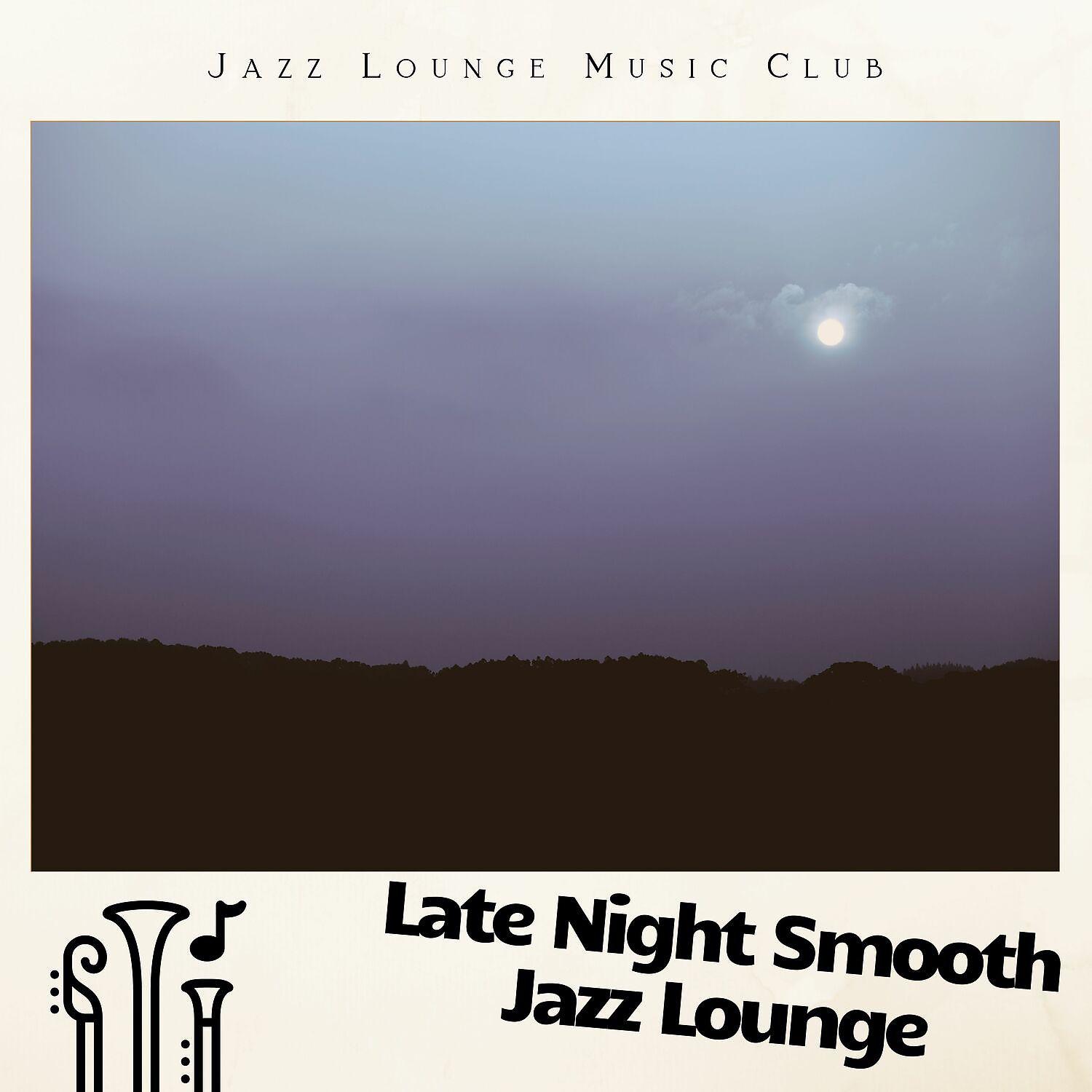 Постер альбома Late Night Smooth Jazz Lounge