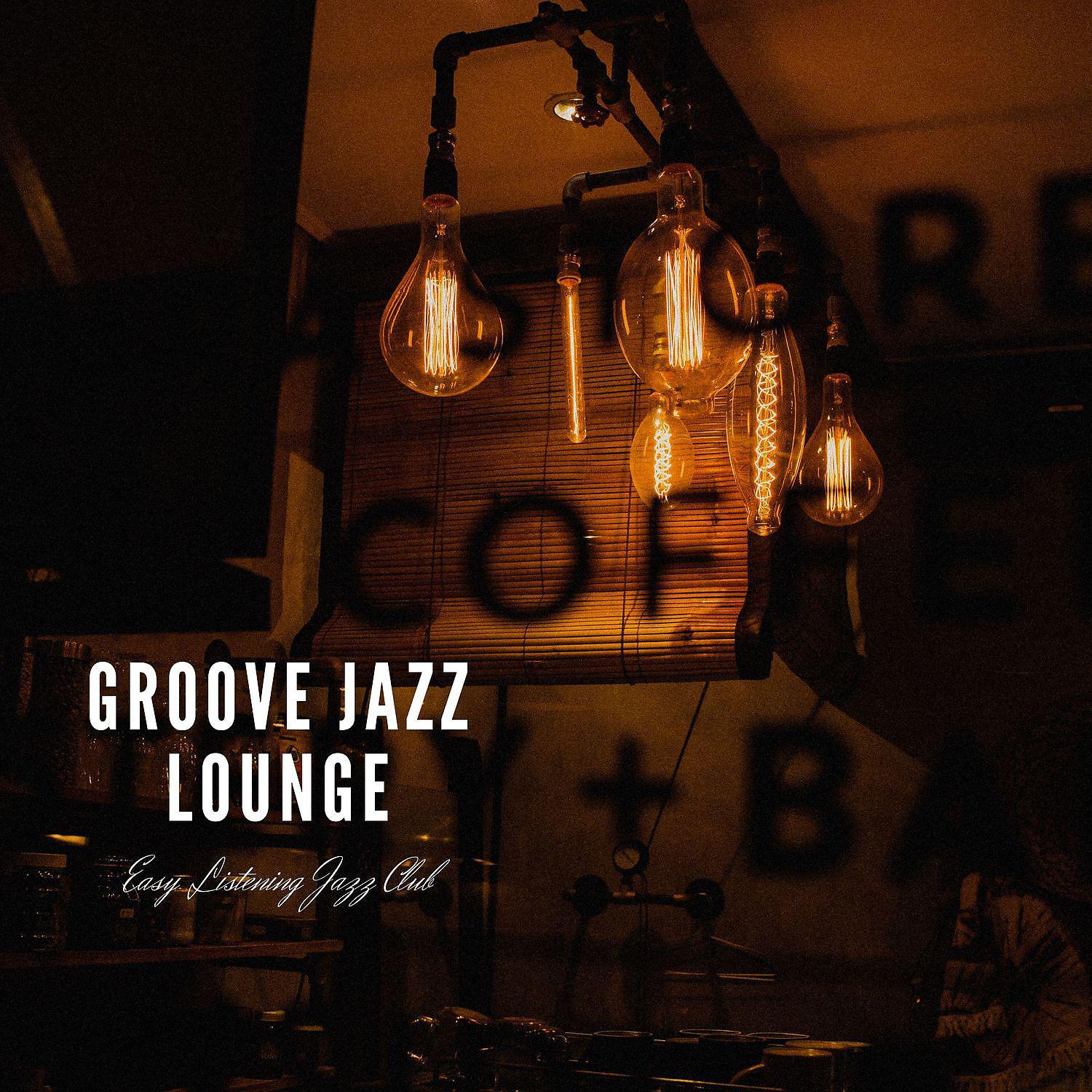 Постер альбома Groove Jazz Lounge