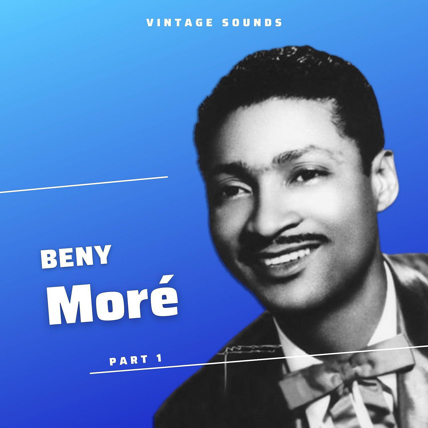 Постер альбома Beny Moré - Vintage Sounds