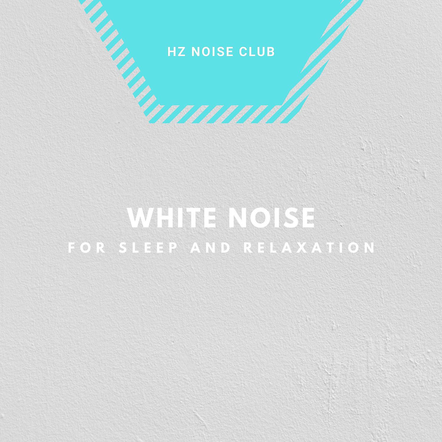 Постер альбома White Noise for Sleep and Relaxation