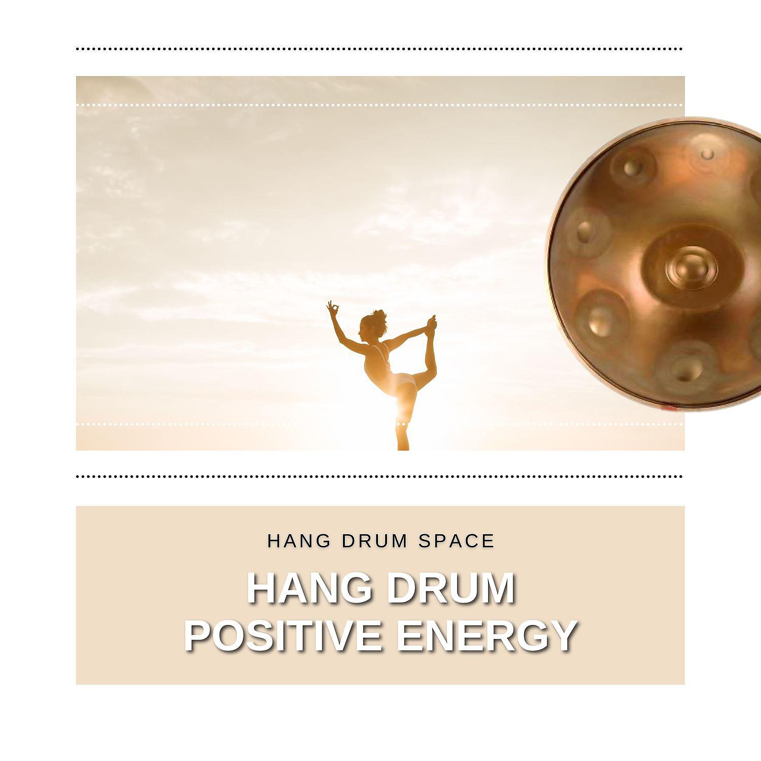 Постер альбома Hang Drum Positive Energy Music
