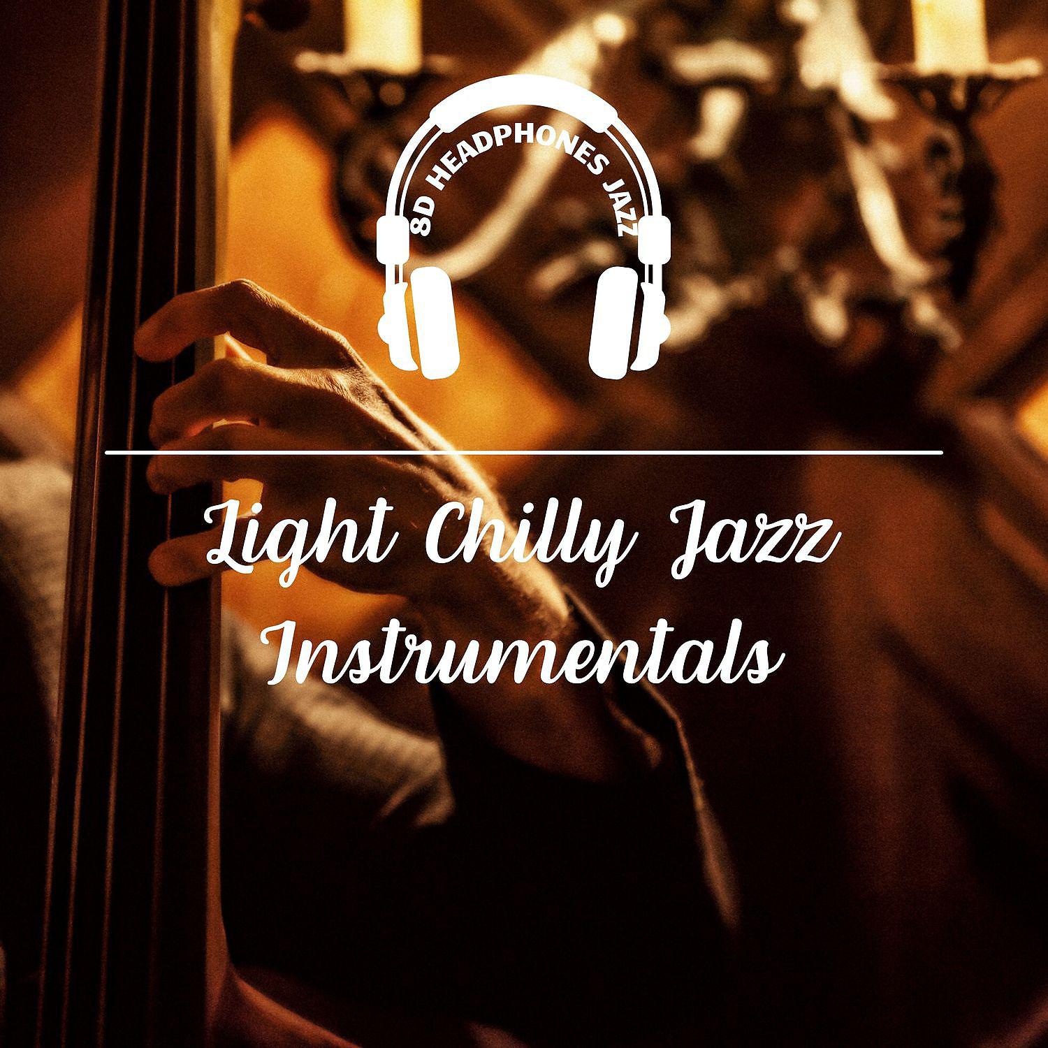 Постер альбома Light Chilly Jazz Instrumentals