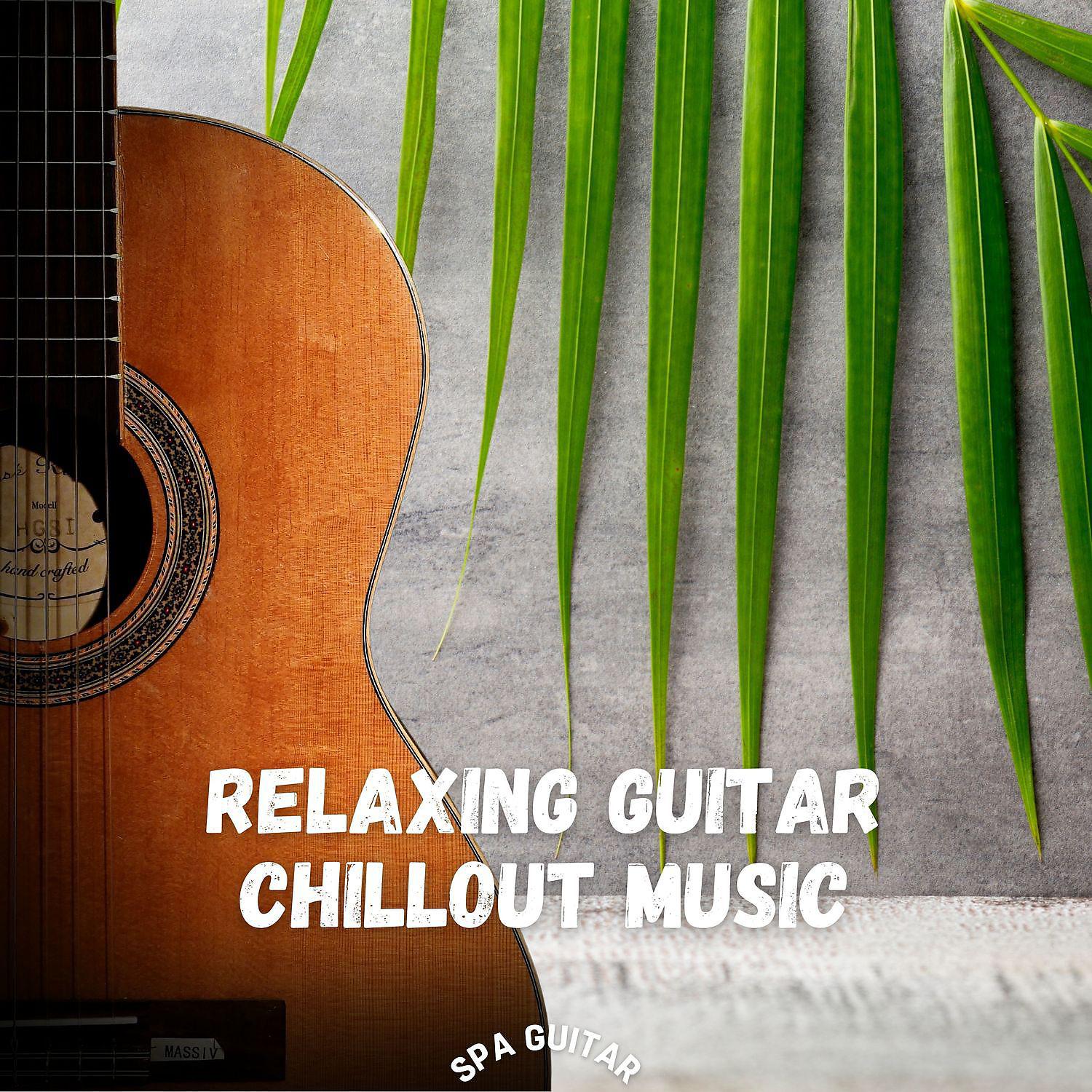 Постер альбома Relaxing Guitar Chillout Music