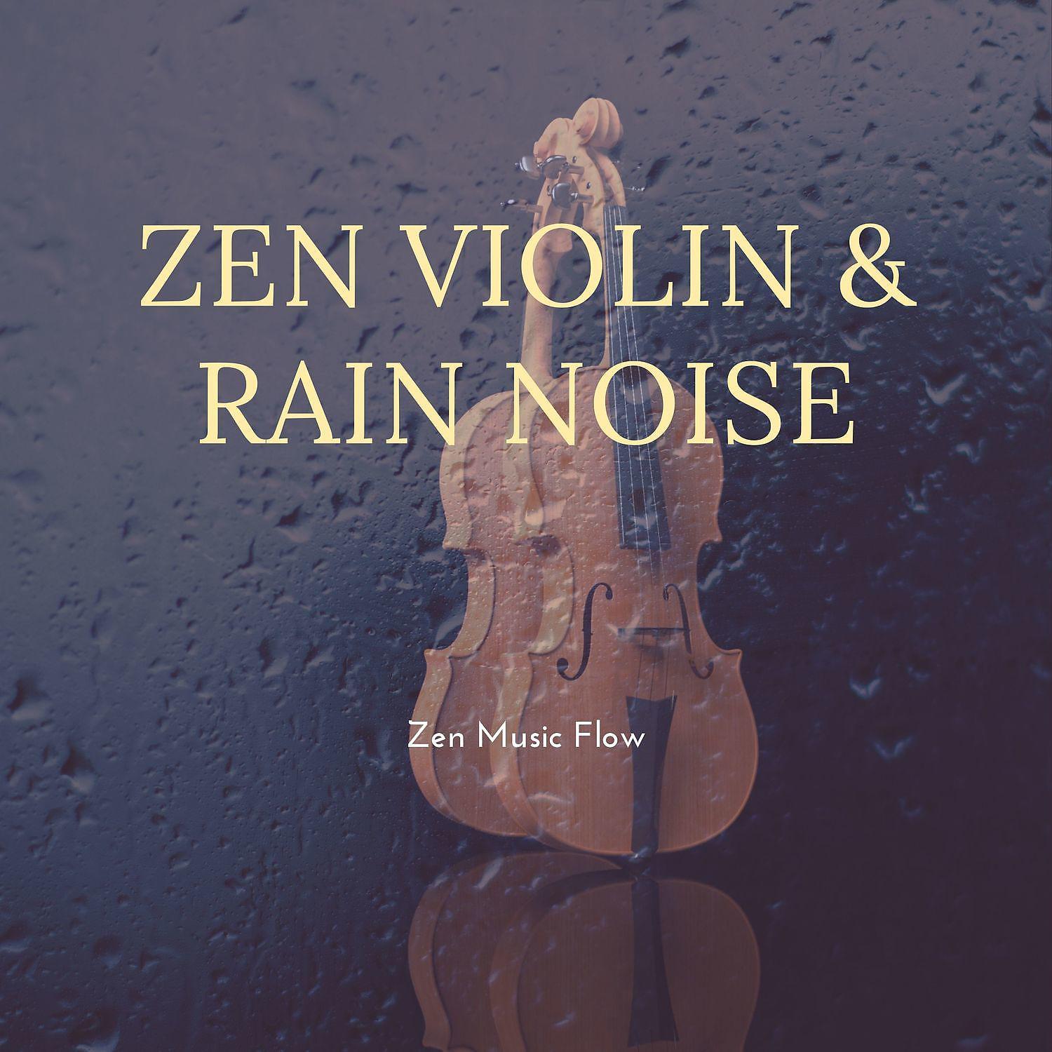 Постер альбома Zen Violin & Rain Noise