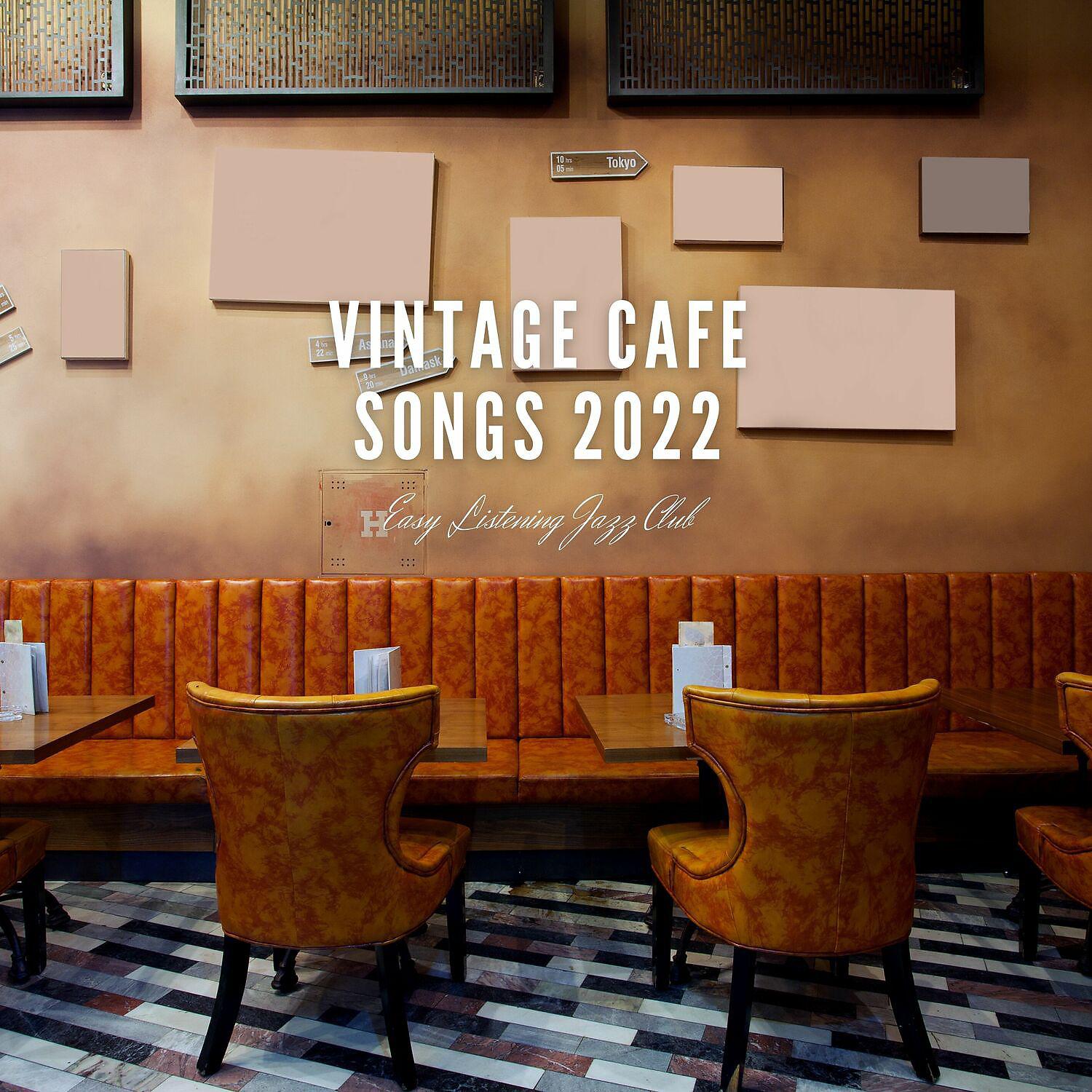 Постер альбома Vintage Cafe Songs 2022