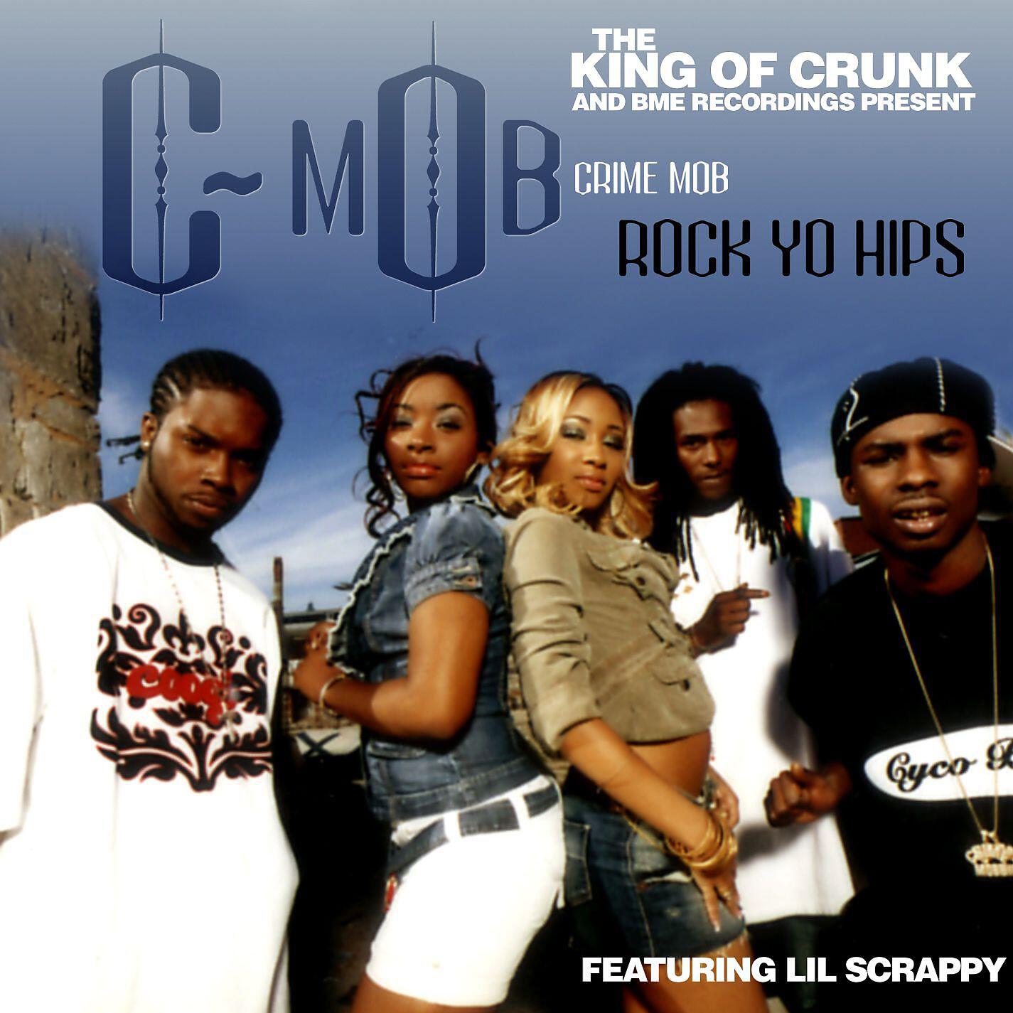 Crime Mob - Rock Yo Hips (feat. Lil Scrappy) [Radio Edit]