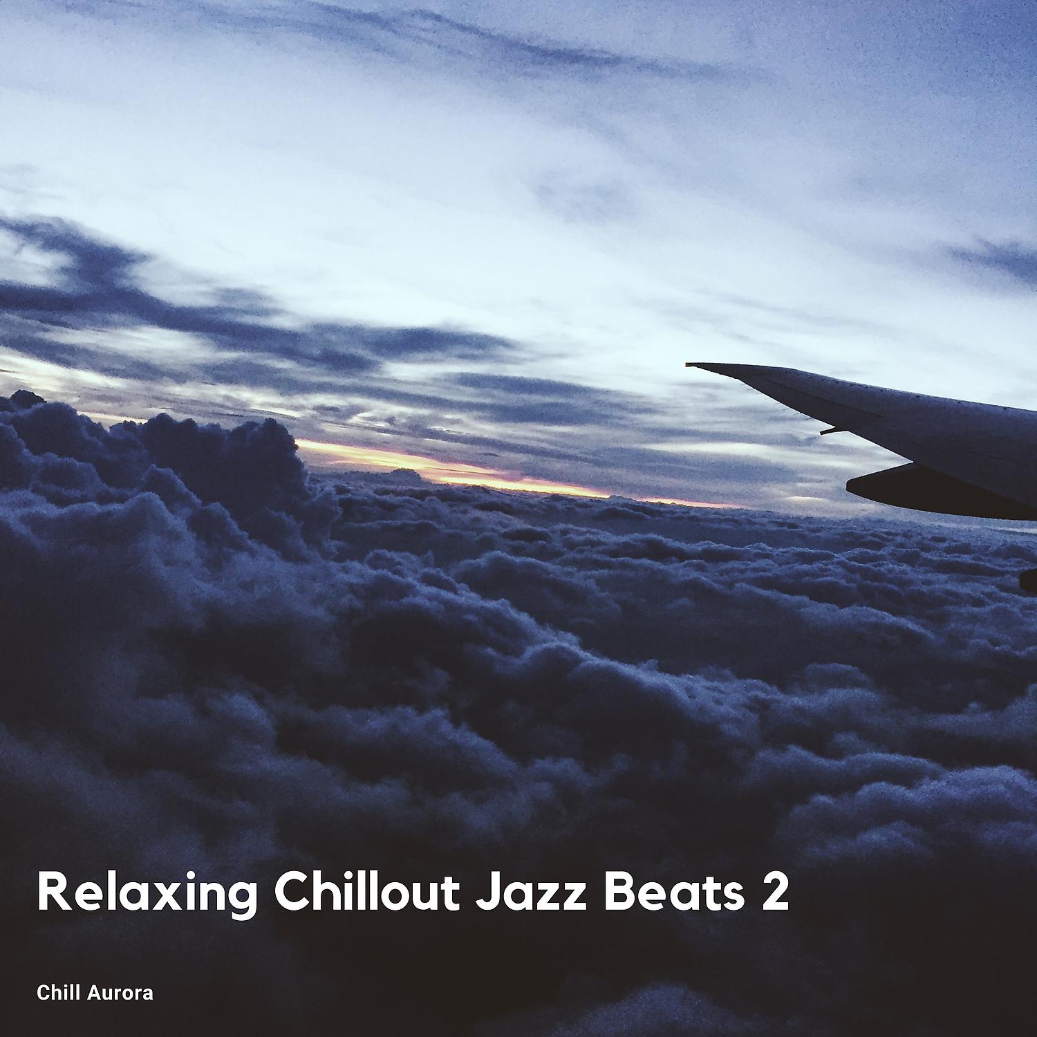 Постер альбома Relaxing Chillout Jazz Beats 2