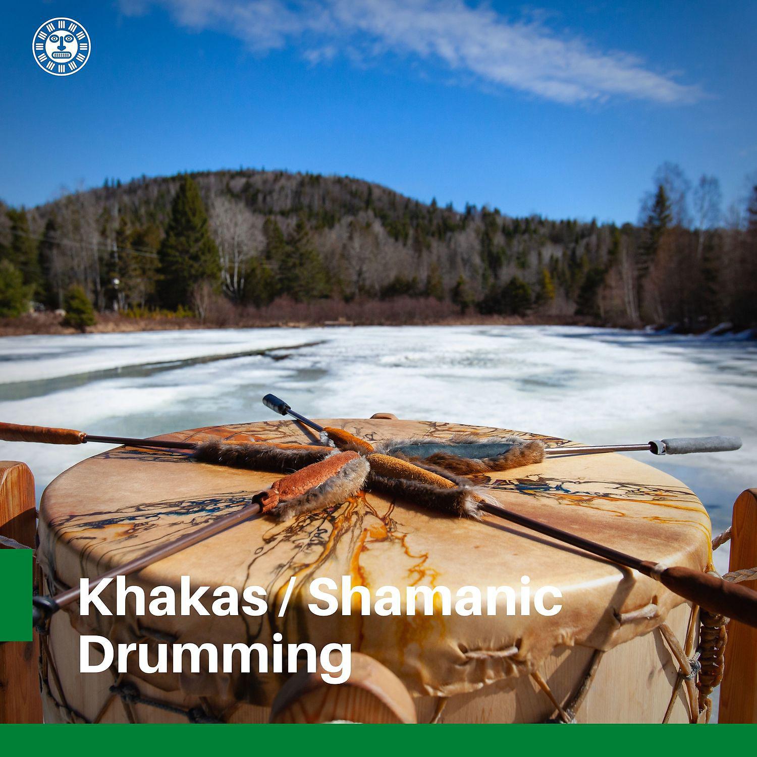 Постер альбома Khakas - The Sound-Space of the Ritual, Shamanic Drumming