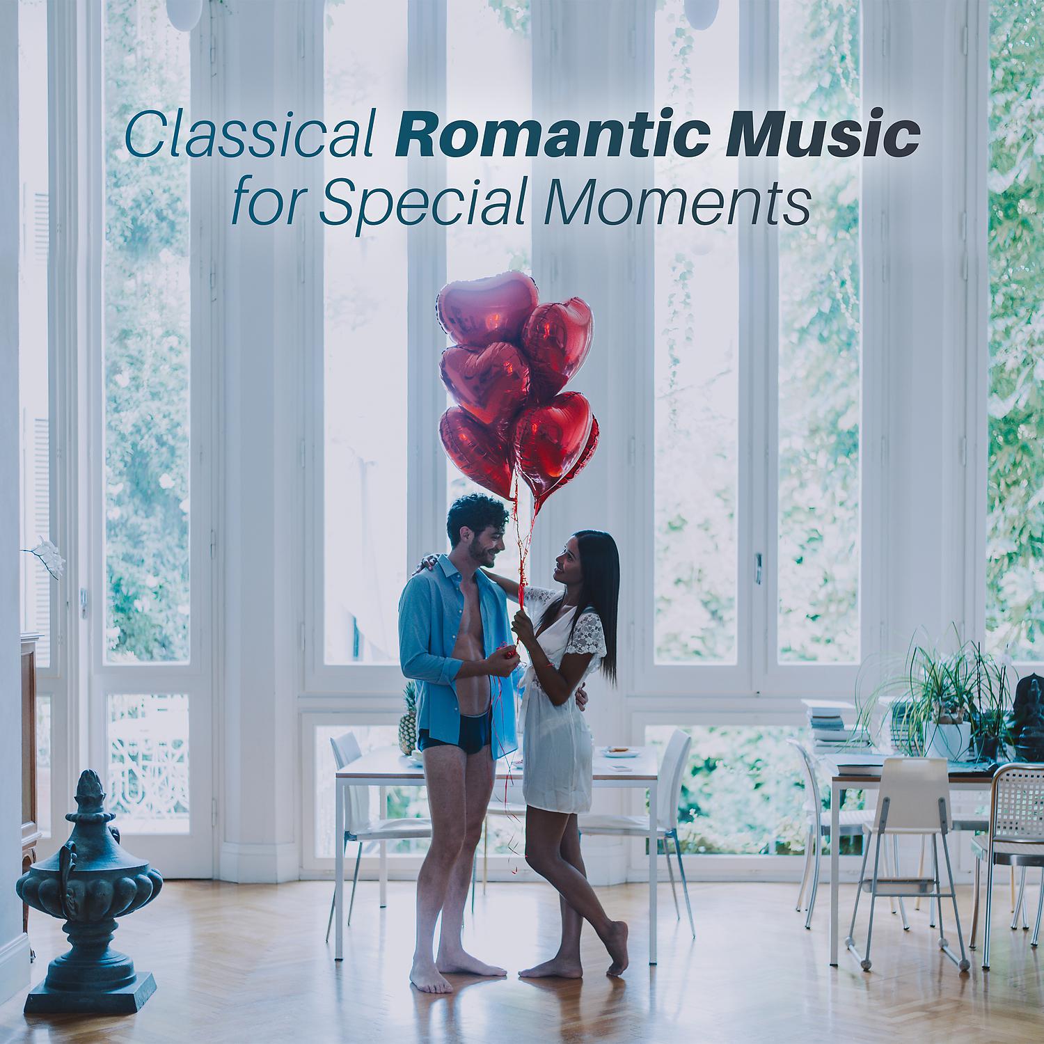 Постер альбома Classical Romantic Music for Special Moments
