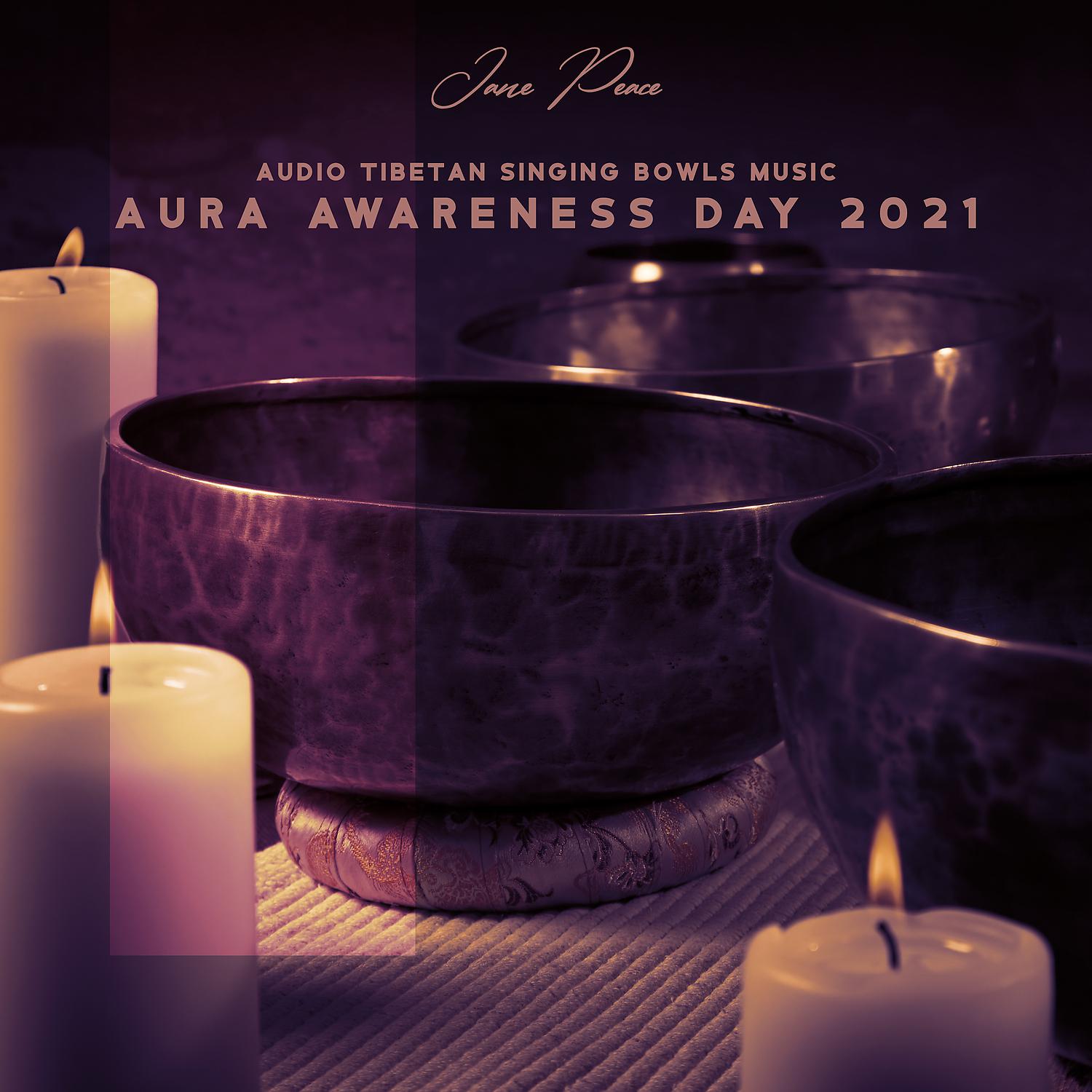 Постер альбома Audio Tibetan Singing Bowls Music – AURA AWARENESS DAY 2021: Audio Relax, Buddhist Sound Therapy Masters, Aura Meditation