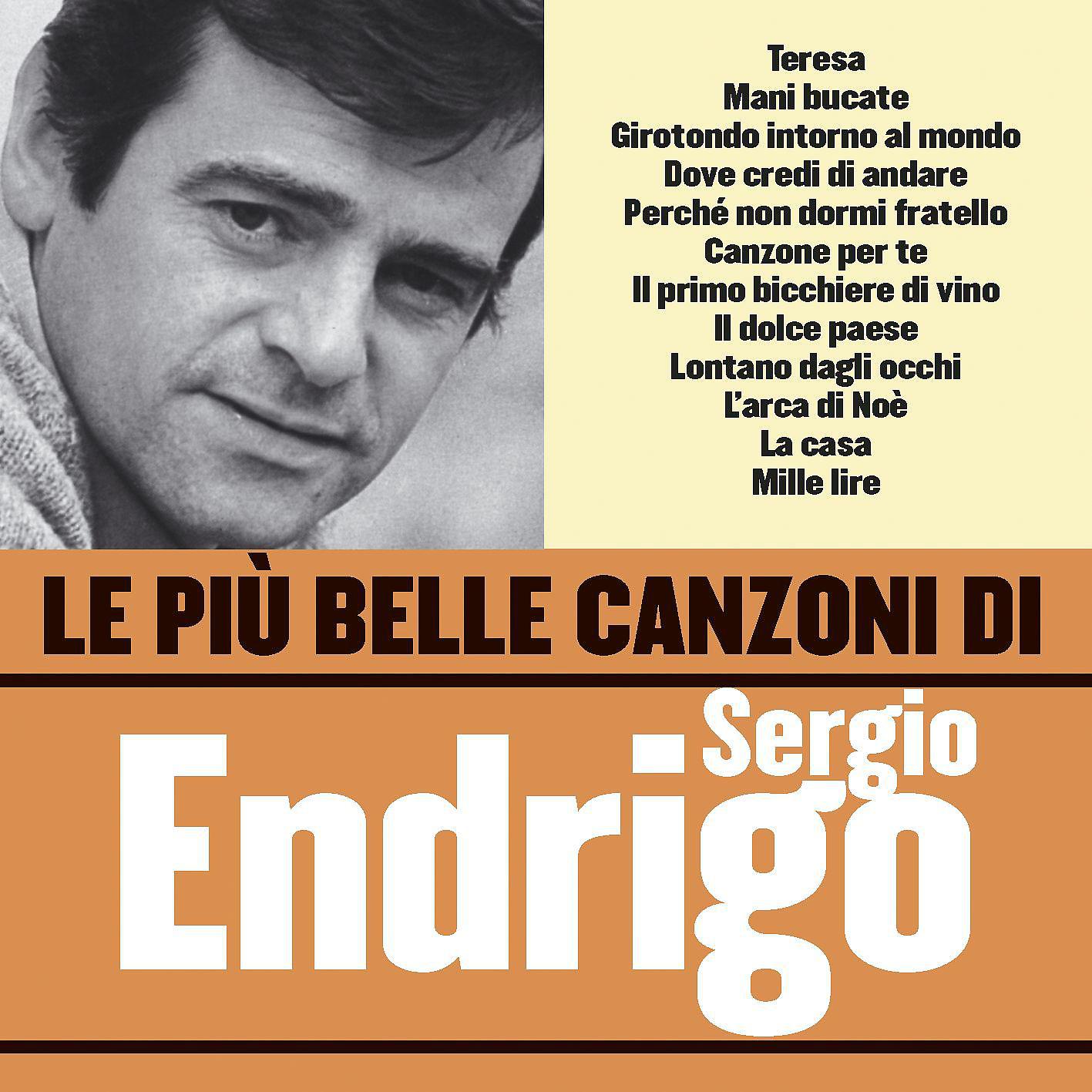 Постер альбома Le più belle canzoni di Sergio Endrigo