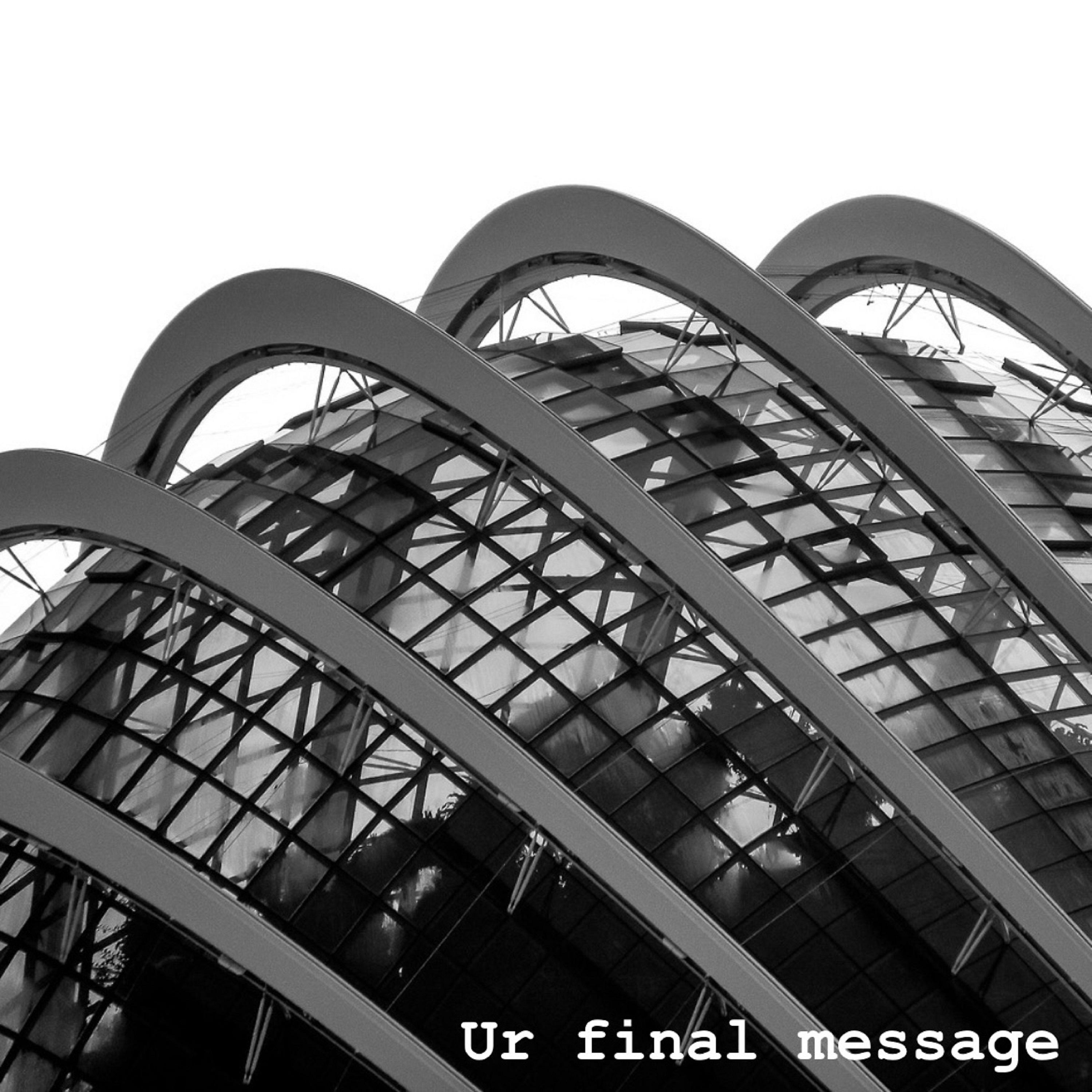 Постер альбома Ur Final Message
