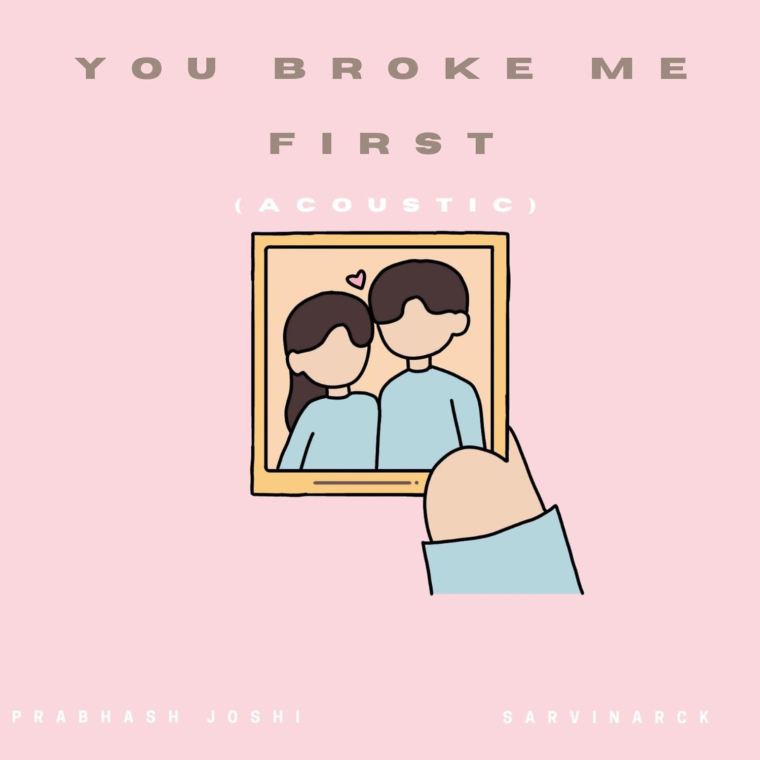 Постер альбома You Broke Me First