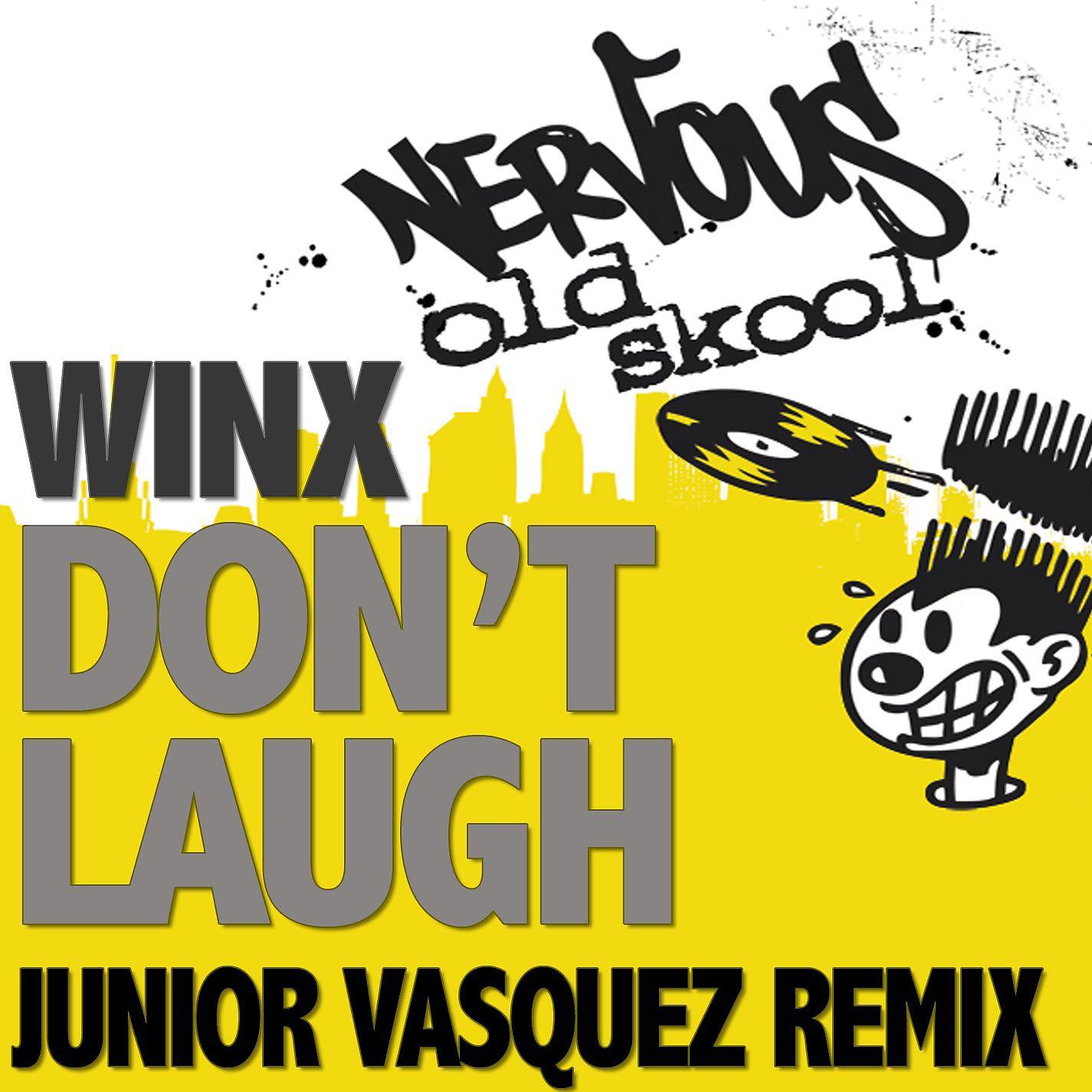 Постер альбома Don't Laugh - Junior Vasquez Remixes