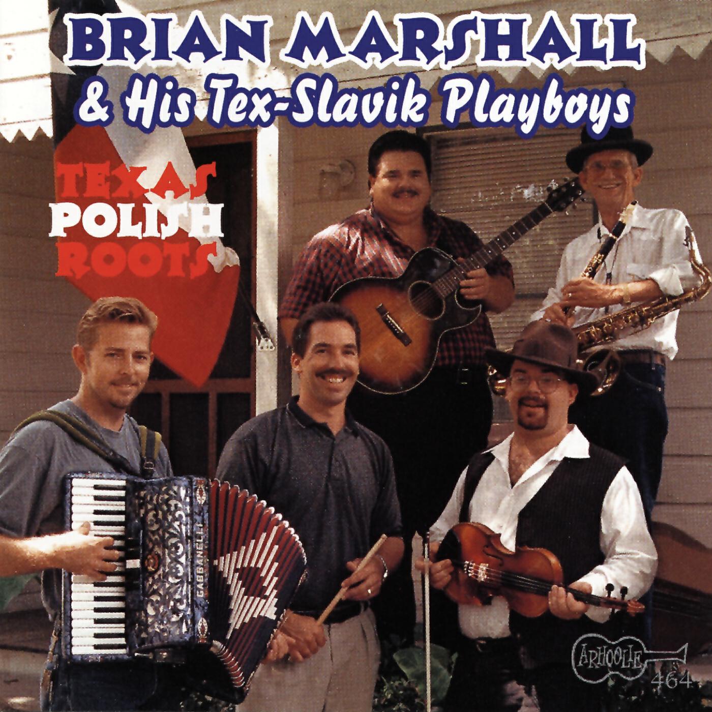 Brian Marshall & His Tex-Slavik Playboys - Going Home