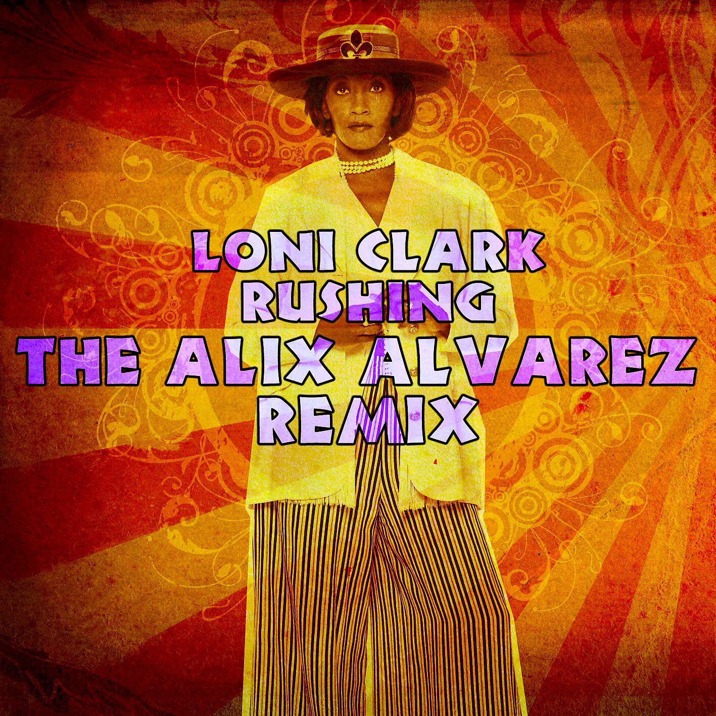 Loni Clark - Rushing - Alix Alvarez Remix (Instrumental)