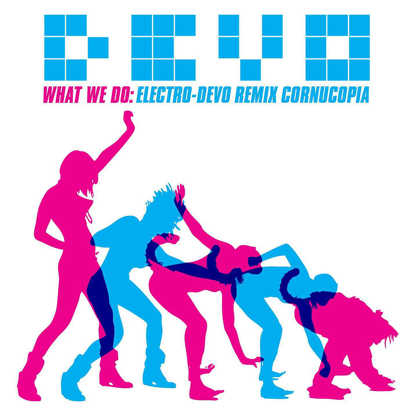DEVO - What We Do (Avant Hard Remix)