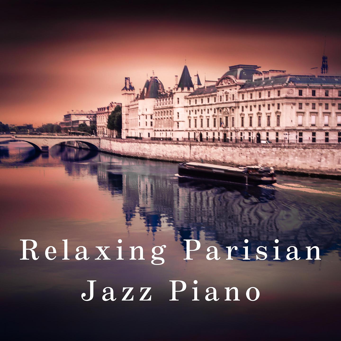 Постер альбома Relaxing Parisian Jazz Piano