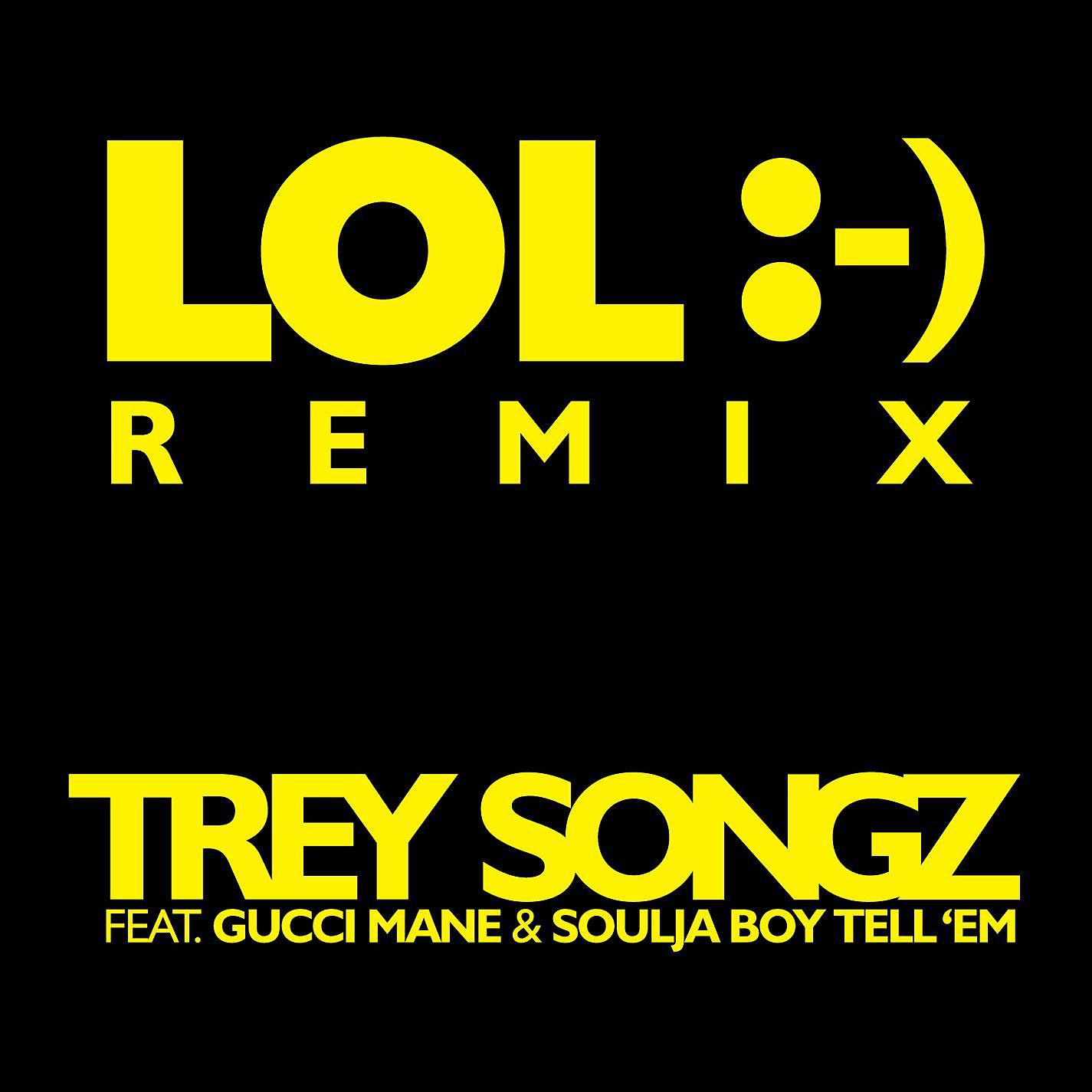 Постер альбома LOL :-) (feat. Gucci Mane & Soulja Boy Tell 'Em)
