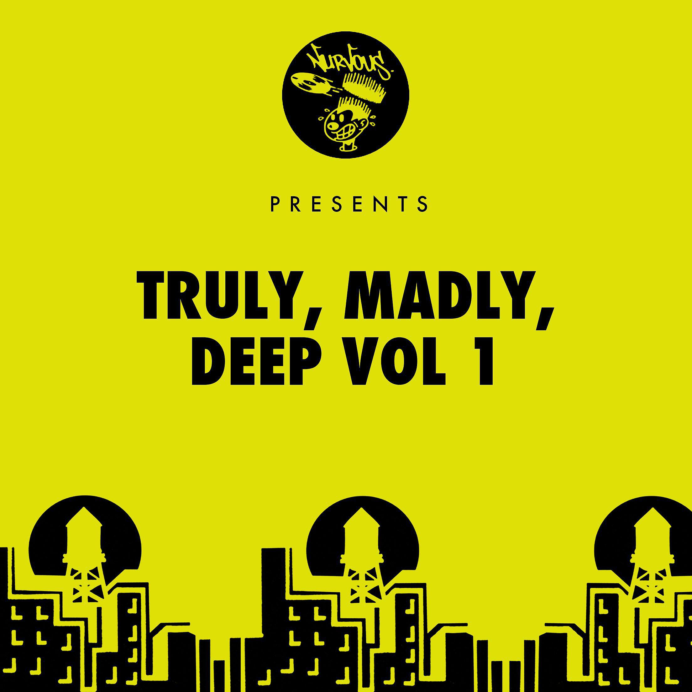 Постер альбома Truly, Madly, Deep - Vol 1